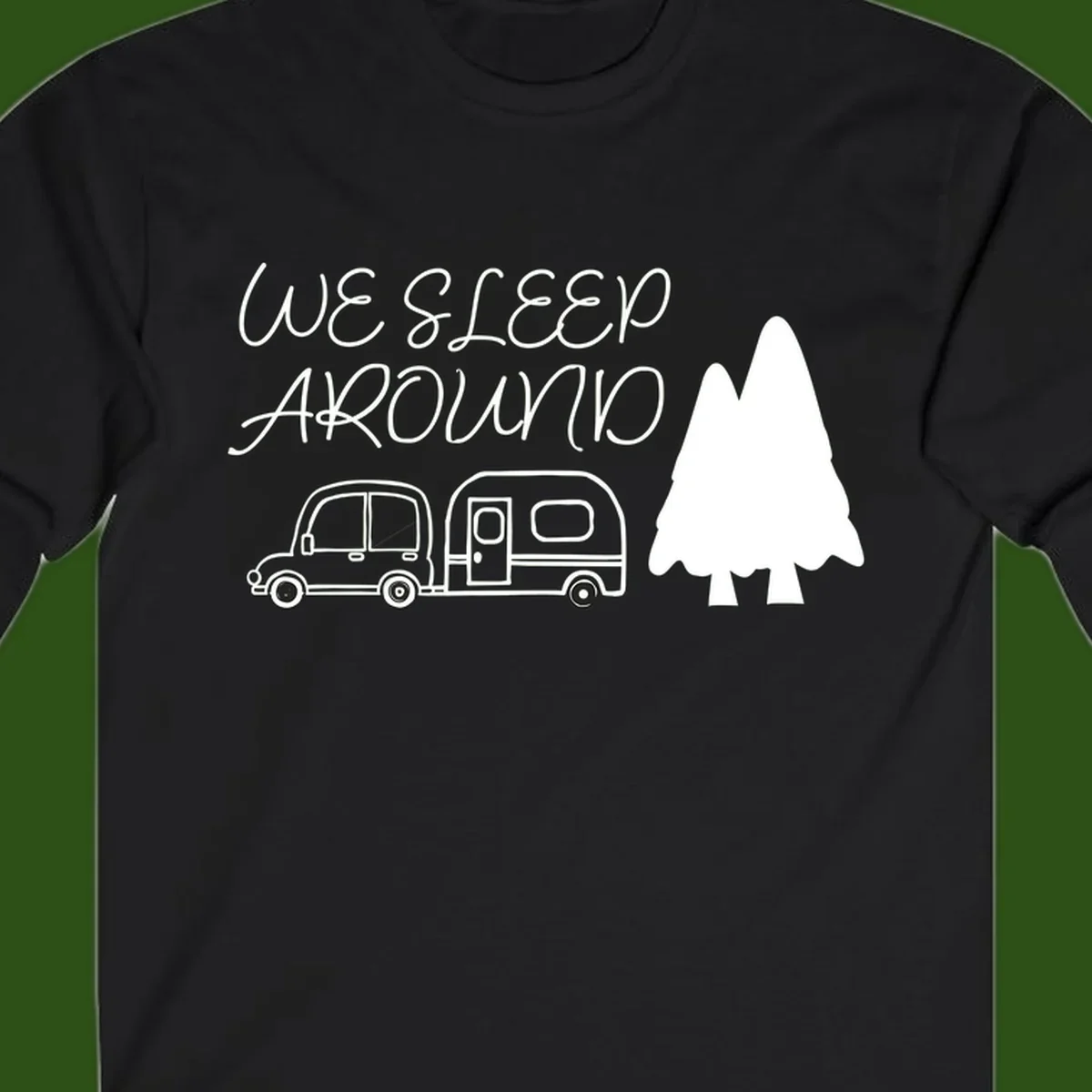 Line art design with 'We Sleep Around' text, car towing trailer, and evergreen tree on gray background