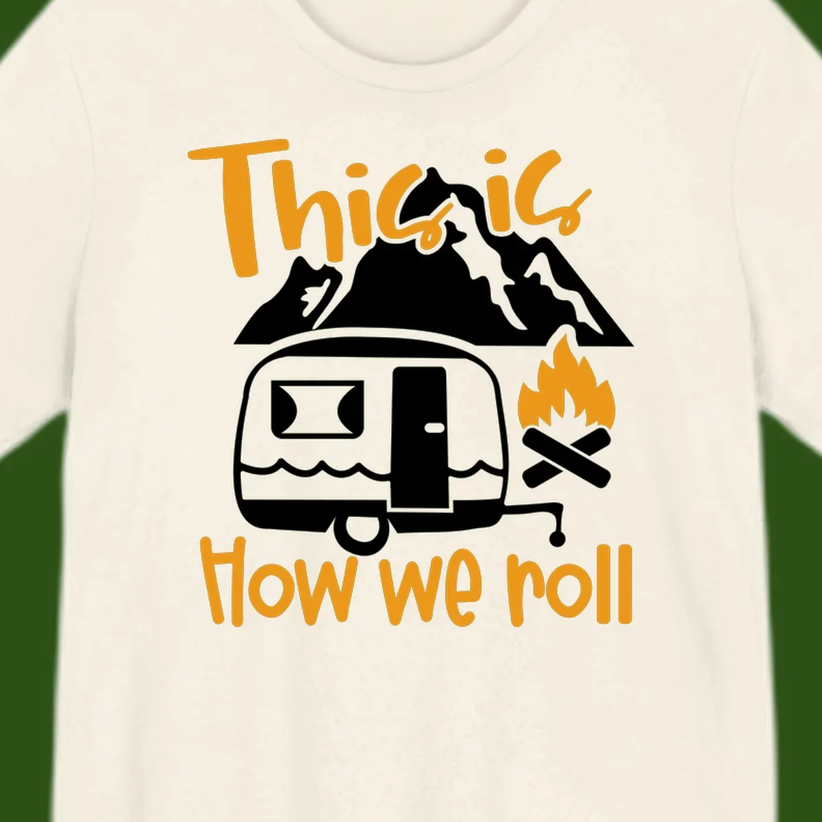 Vintage travel trailer with campfire and mountains, text reads 'This is how we roll' - camping lifestyle illustration