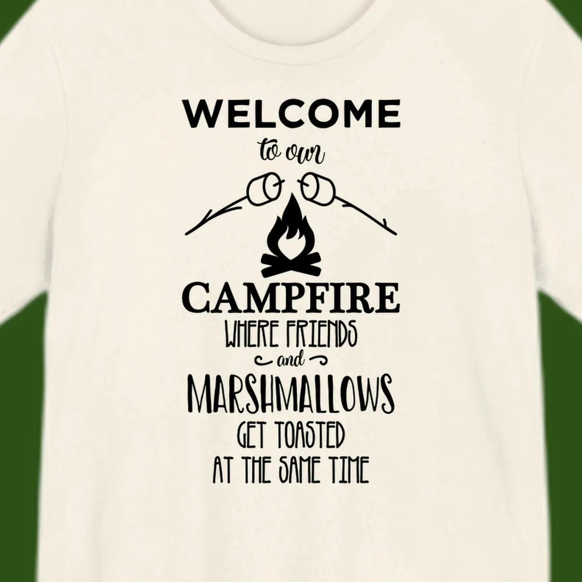Campfire design with roasting sticks and marshmallows, welcoming text about friends and toasted marshmallows