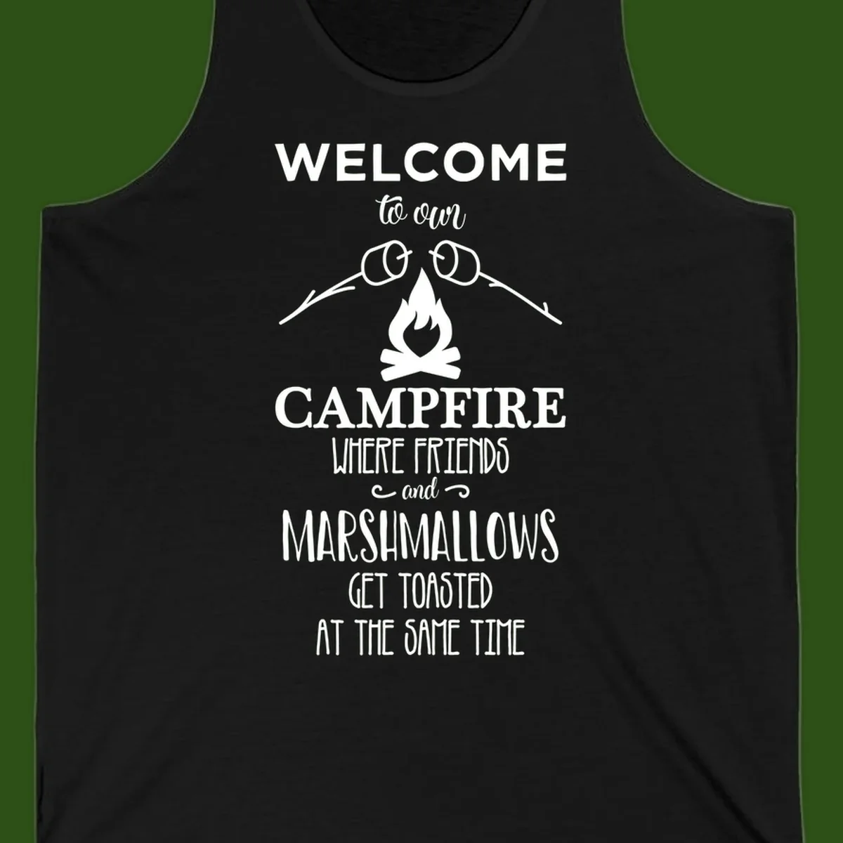 Campfire design with roasting sticks and marshmallows, welcoming text about friends and toasted marshmallows