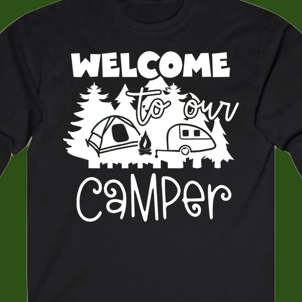 White camping illustration with tent, campfire, and travel trailer surrounded by pine trees and 'Welcome To Our Camper' text on gray background