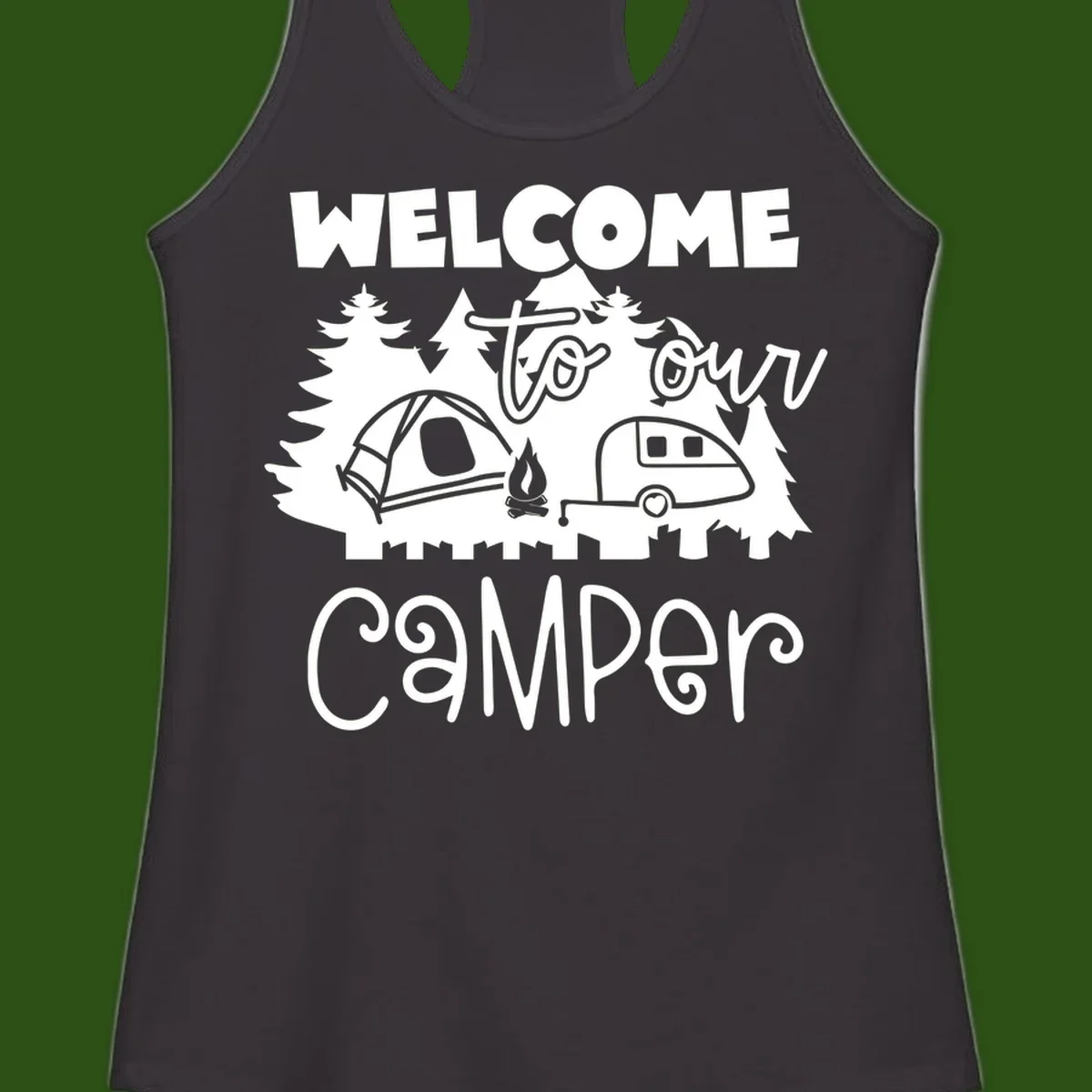 White camping illustration with tent, campfire, and travel trailer surrounded by pine trees and 'Welcome To Our Camper' text on gray background