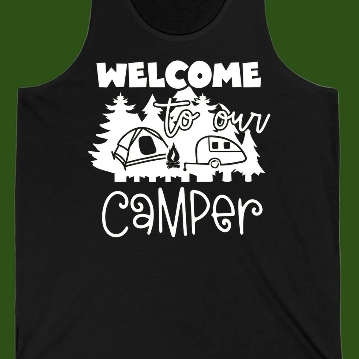 White camping illustration with tent, campfire, and travel trailer surrounded by pine trees and 'Welcome To Our Camper' text on gray background