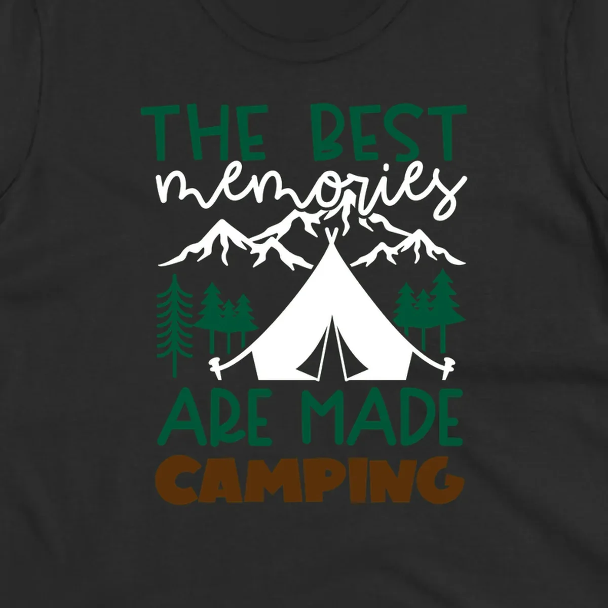 Illustration of tent, mountains, and trees with text reading 'The Best Memories Are Made Camping' in green and white lettering