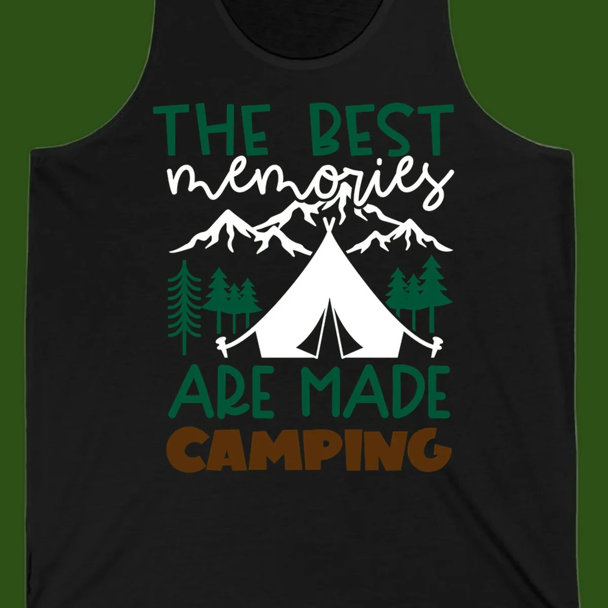 Illustration of tent, mountains, and trees with text reading 'The Best Memories Are Made Camping' in green and white lettering
