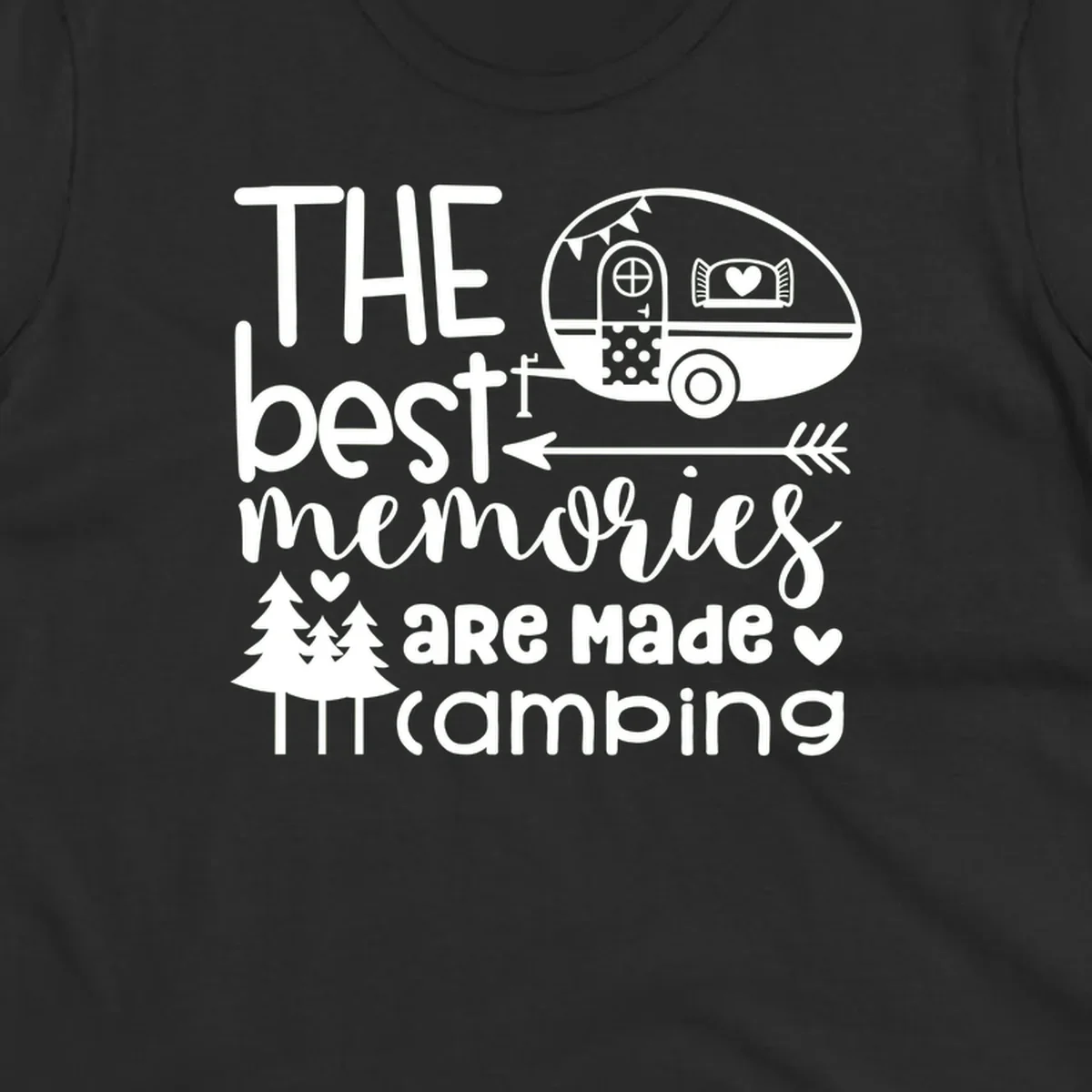 Vintage travel trailer with decorative text reading 'The best memories are made camping' surrounded by pine trees and hearts on gray background.