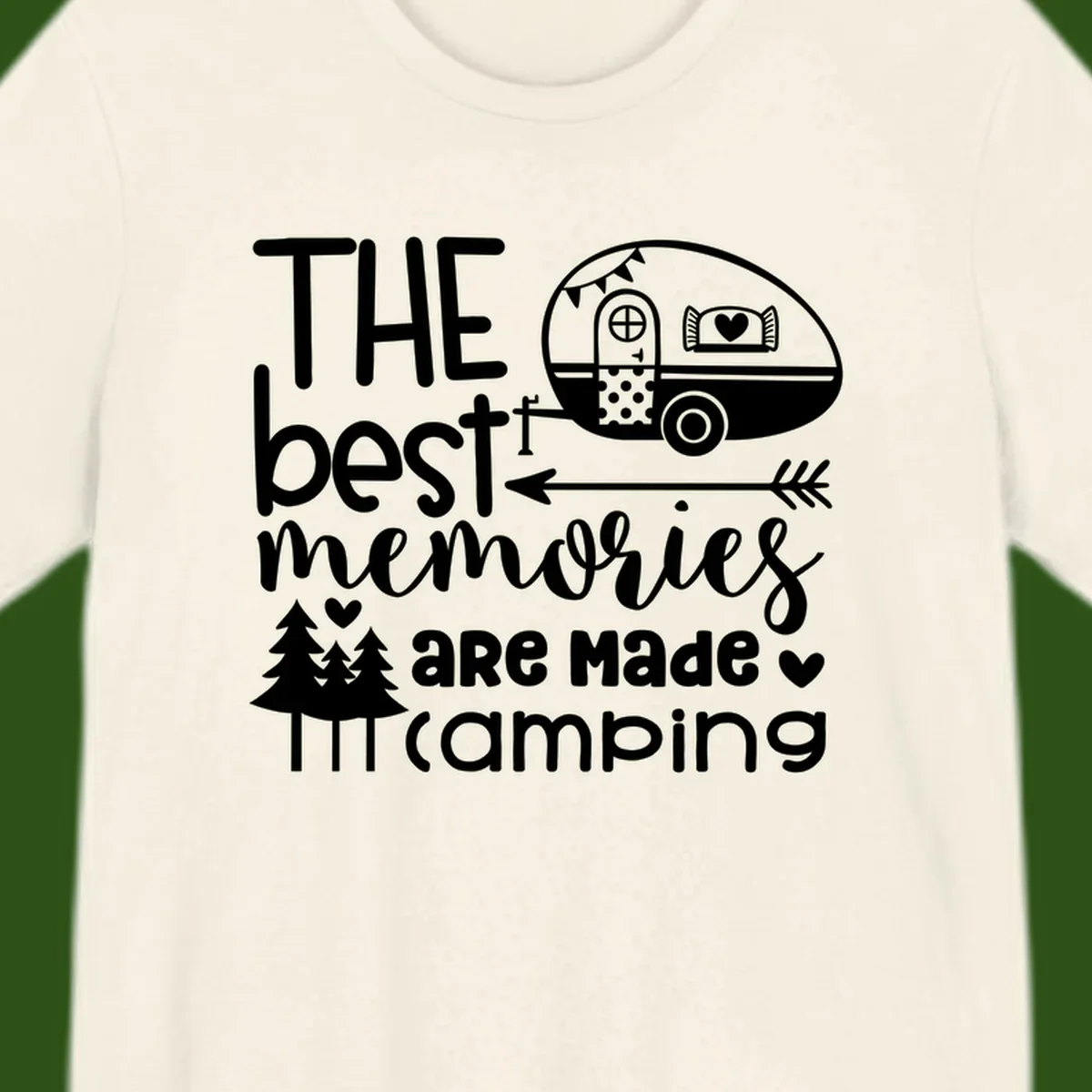 Vintage travel trailer with decorative text reading 'The best memories are made camping' surrounded by pine trees and hearts on gray background.