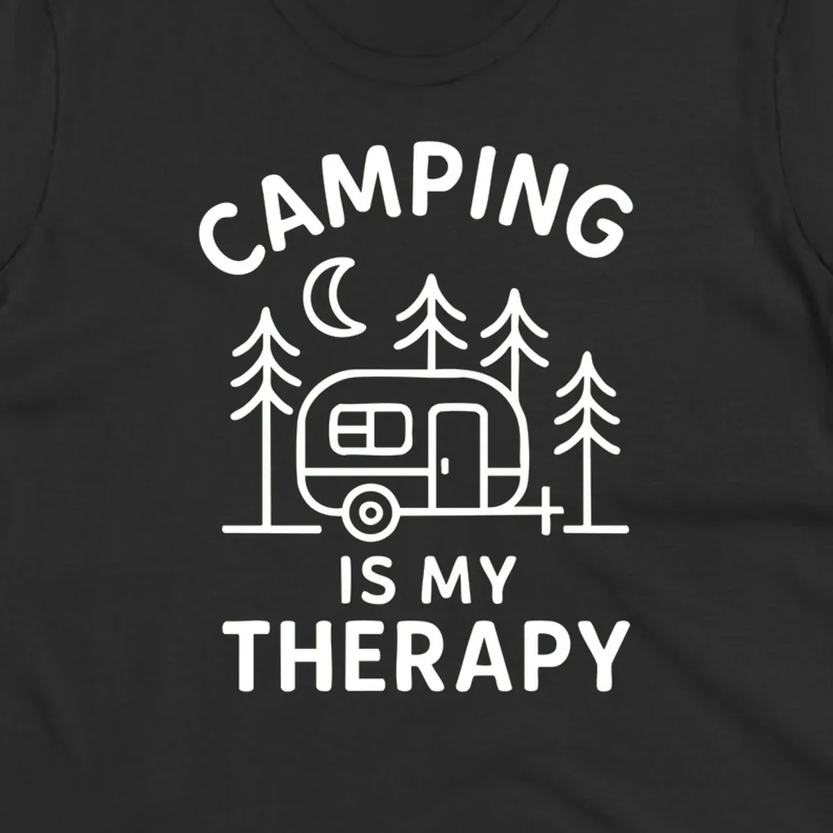 Camping therapy design with travel trailer, pine trees, and moon under text reading 'Camping Is My Therapy'