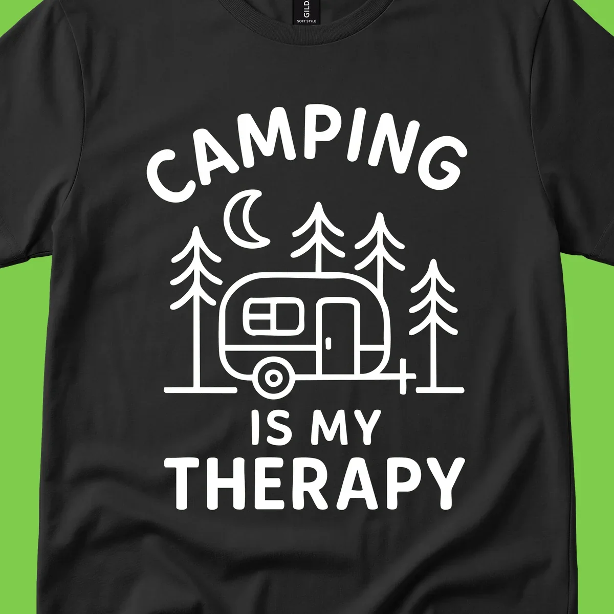 Camping therapy design with travel trailer, pine trees, and moon under text reading 'Camping Is My Therapy'