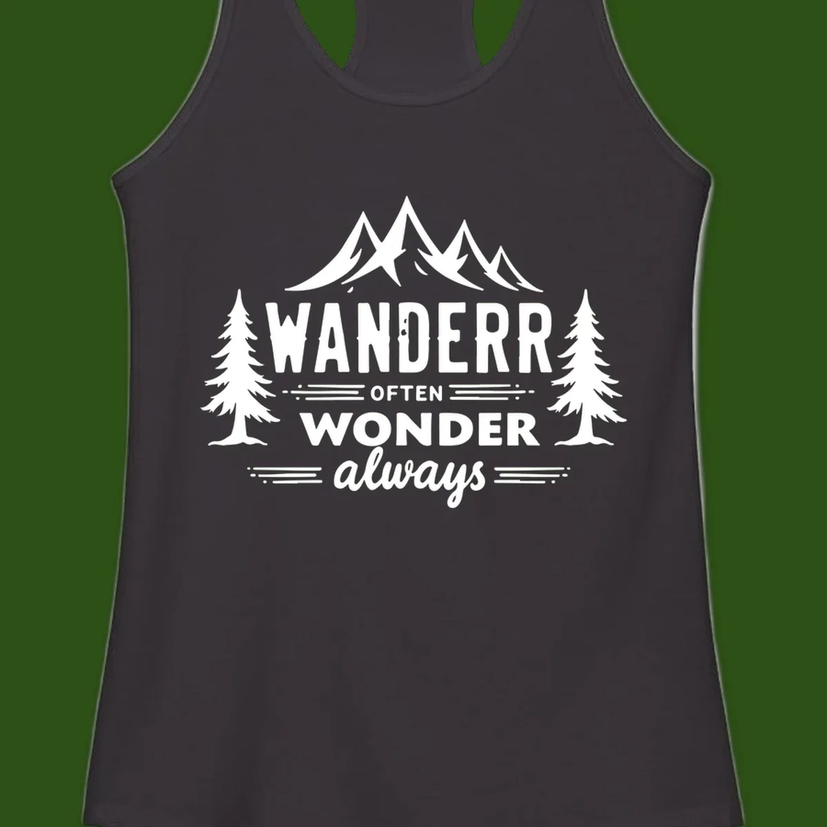 White illustration of snow-capped mountains and pine trees with text reading 'Wander Often Wonder Always' on gray background