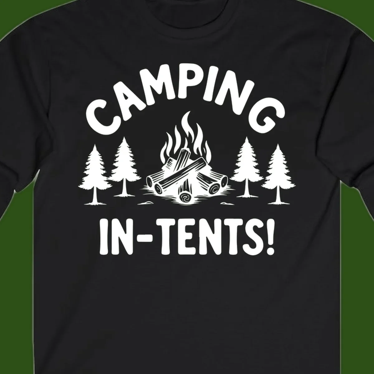 Camping in tents pun design with campfire, logs, and evergreen trees on gray background