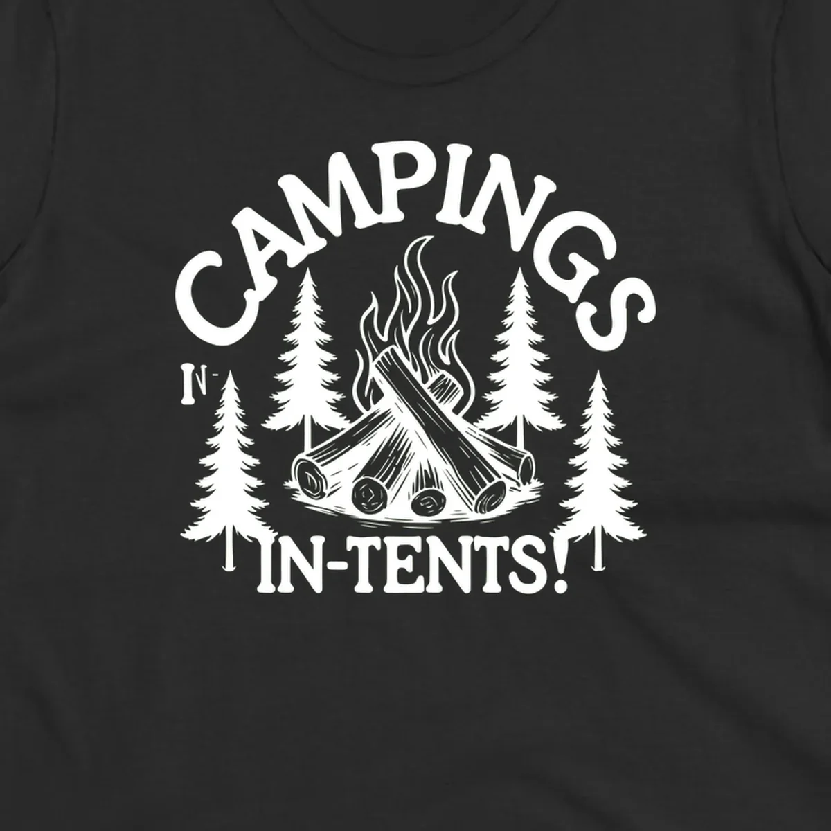 Camping in tents pun design with campfire, logs, flames, and evergreen trees in white on gray background
