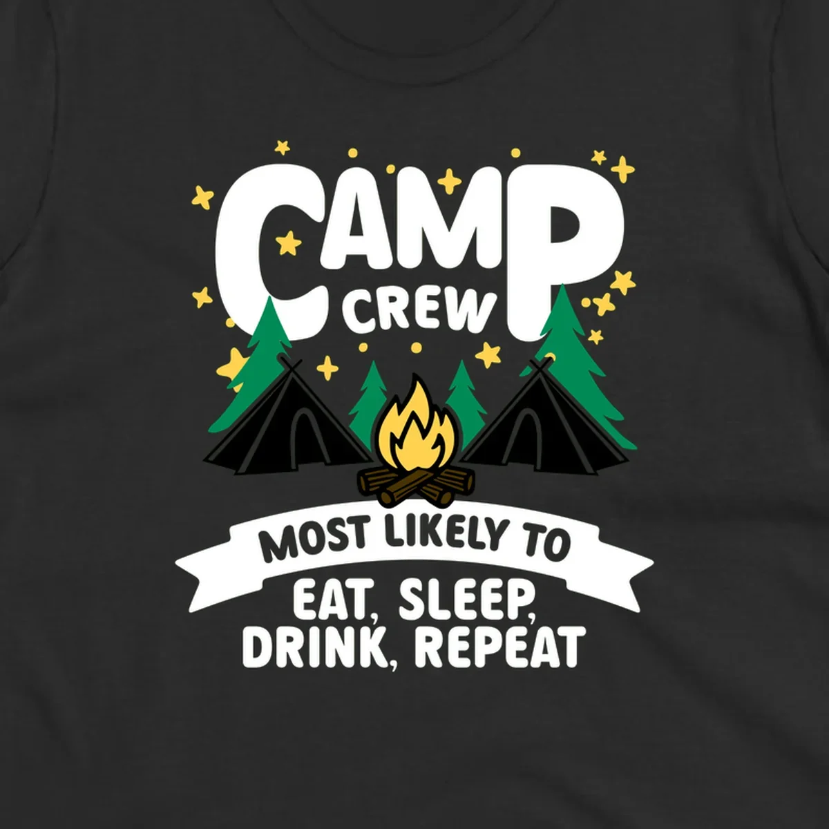 Camp crew superlative design with tents, campfire, stars, and 'eat sleep drink repeat' text on gray background