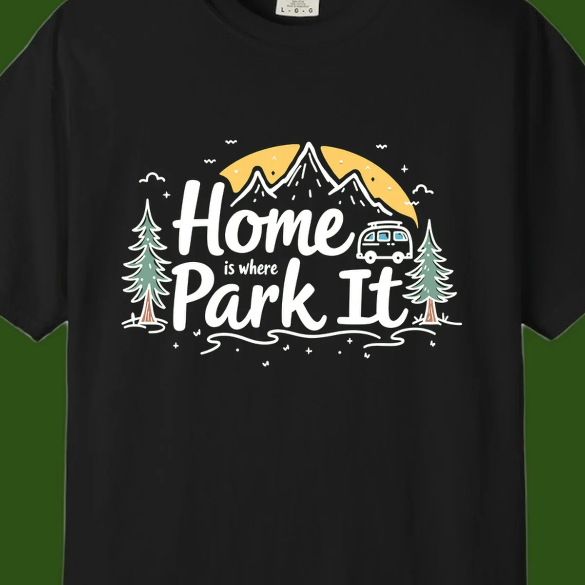 Illustrated design with mountains, camper van, pine trees, moon and clouds with 'Home is where I Park It' text