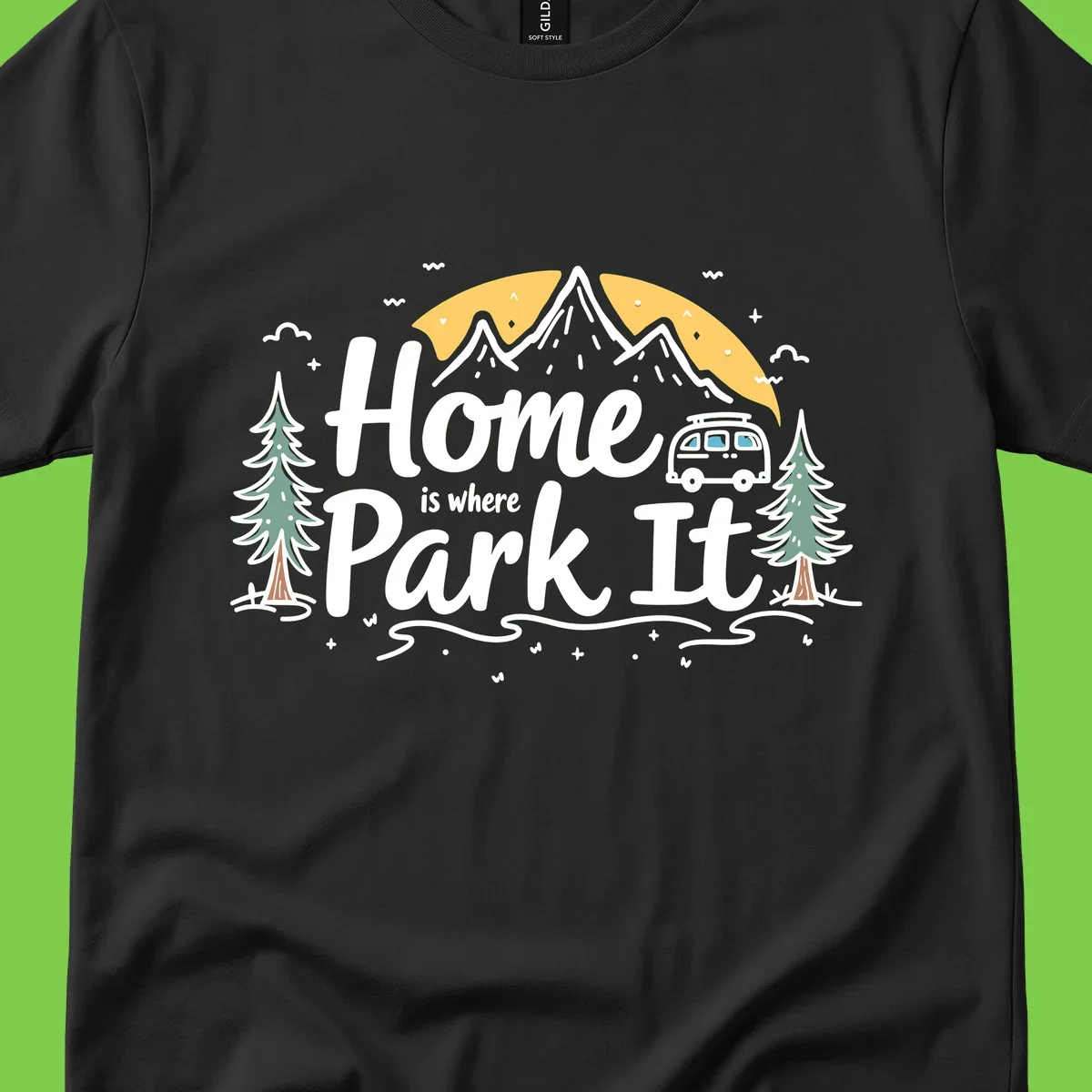 Illustrated design with mountains, camper van, pine trees, moon and clouds with 'Home is where I Park It' text