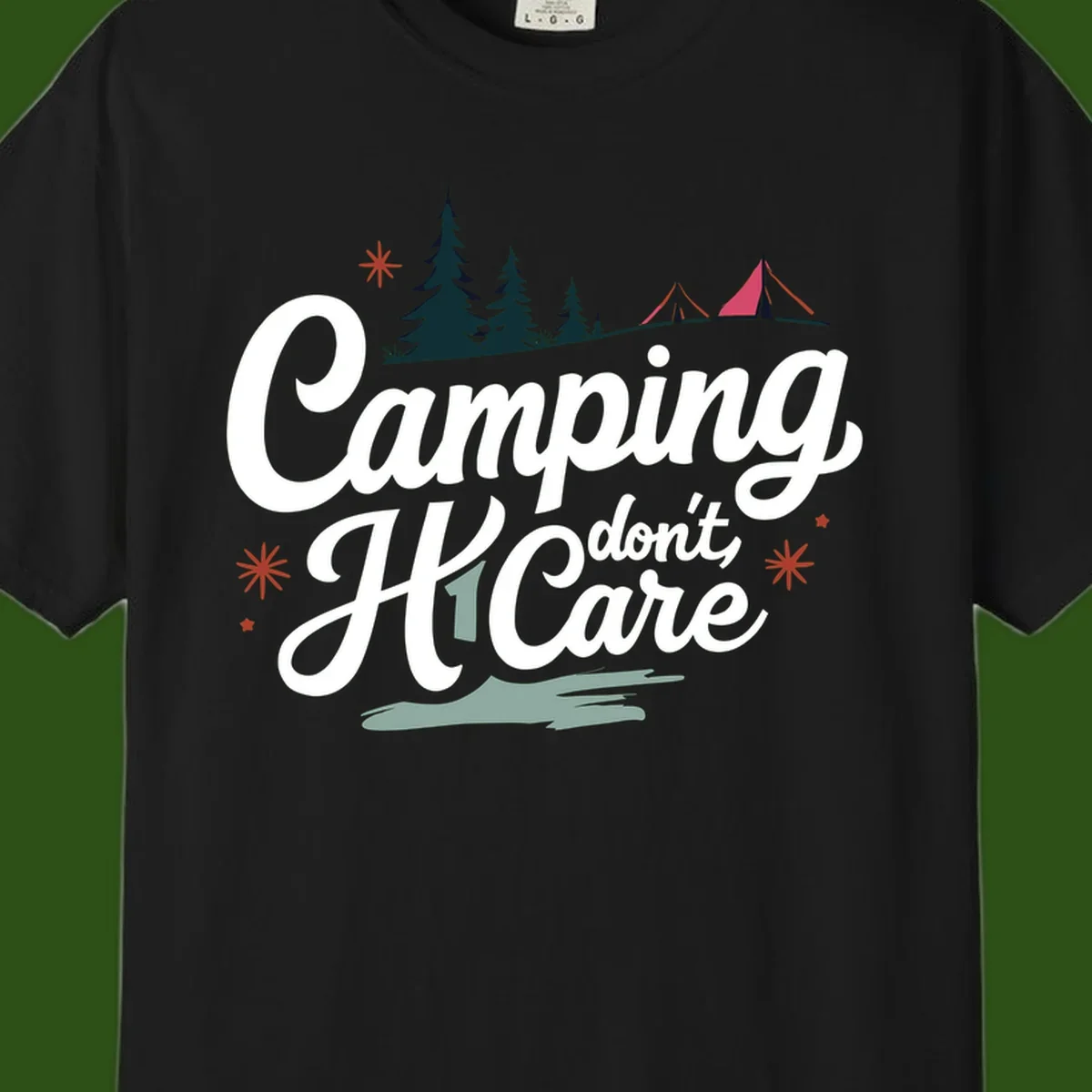 Camping I Don't Care design with white script text, evergreen trees, tents, stars, and scenic landscape on gray background