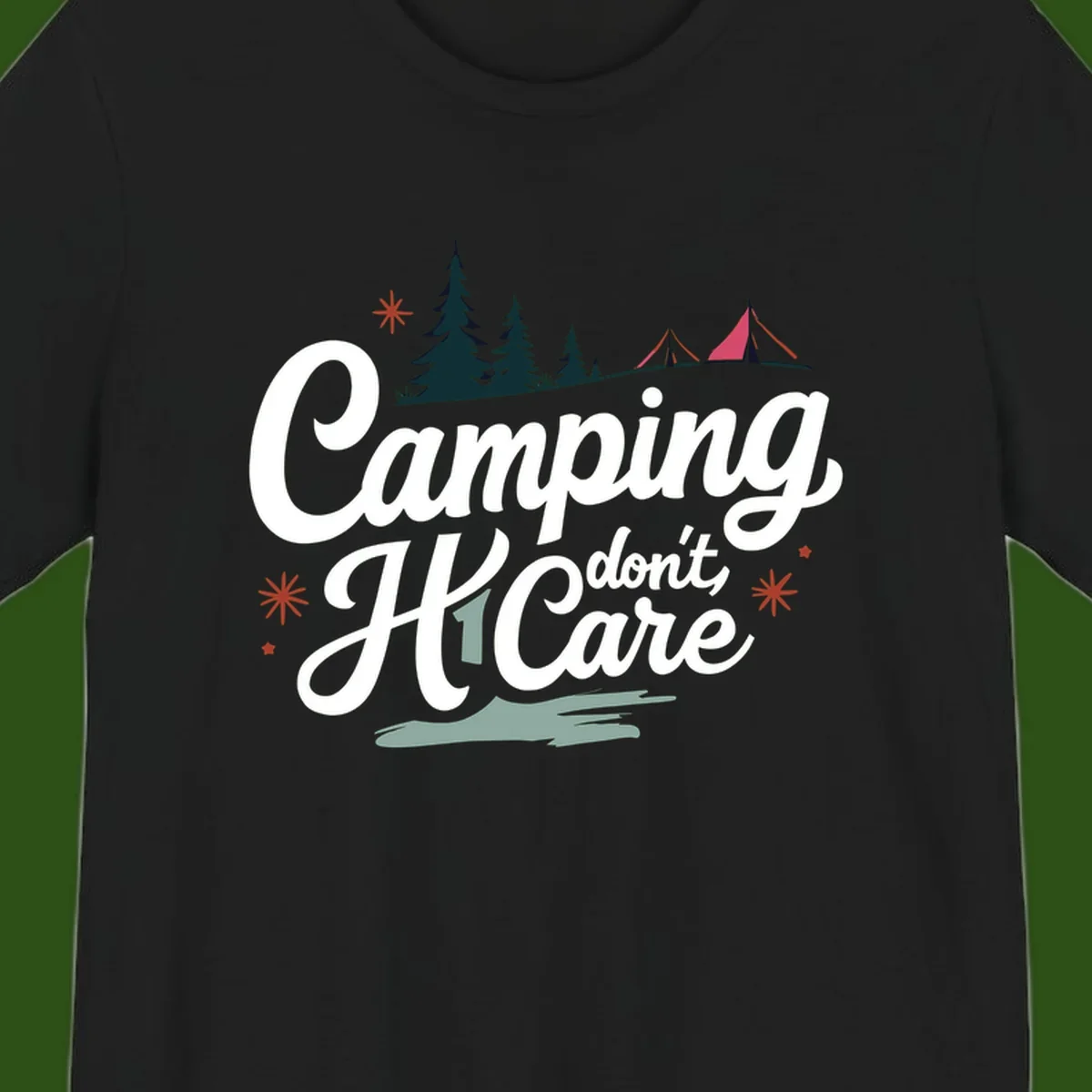 Camping I Don't Care design with white script text, evergreen trees, tents, stars, and scenic landscape on gray background