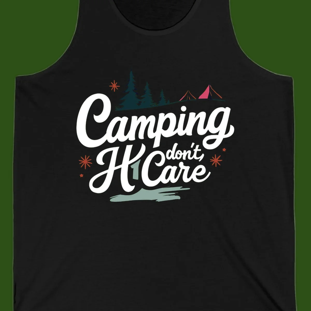 Camping I Don't Care design with white script text, evergreen trees, tents, stars, and scenic landscape on gray background