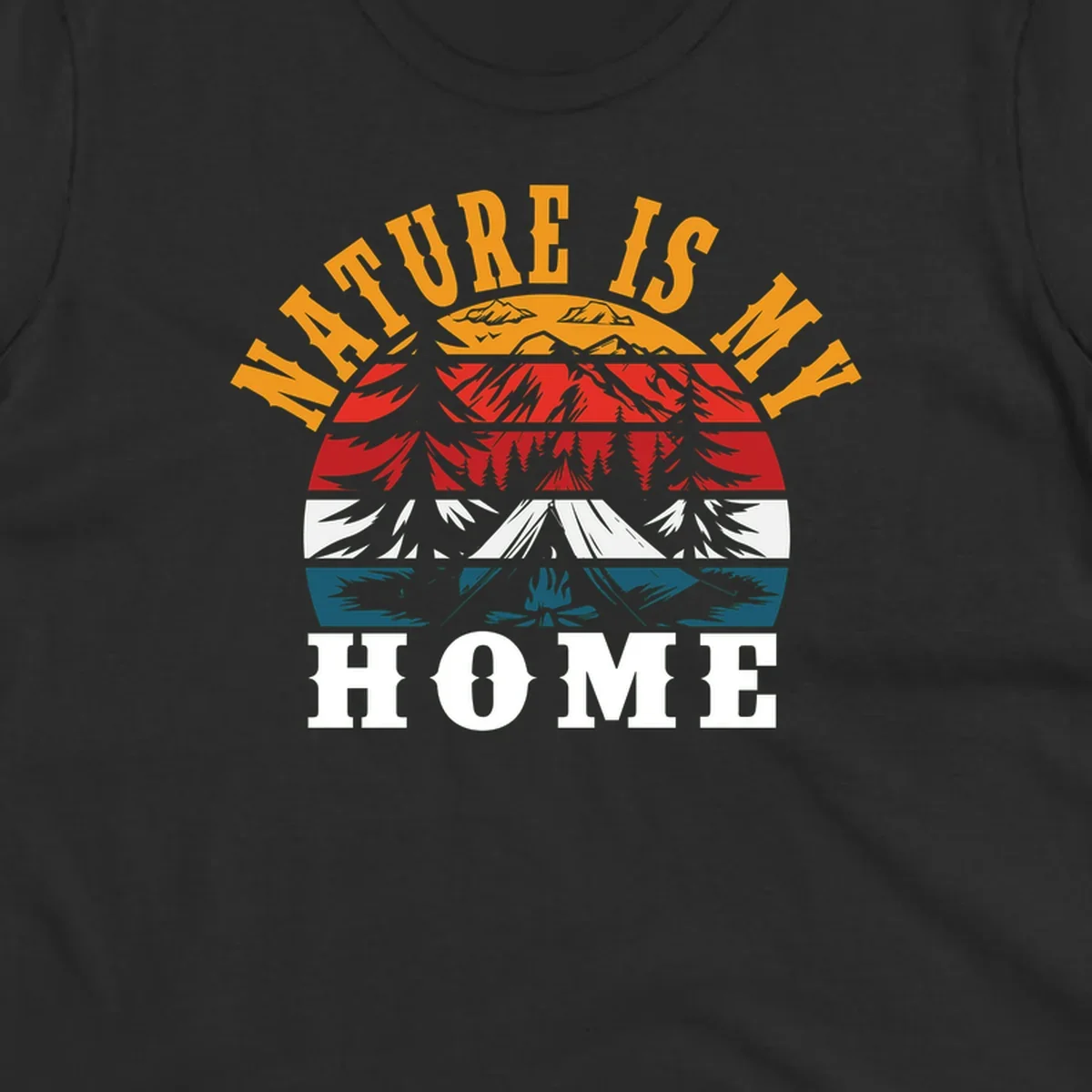 Nature Is Home mountain camping graphic with layered landscape, campfire, forest, and golden sun rays text design