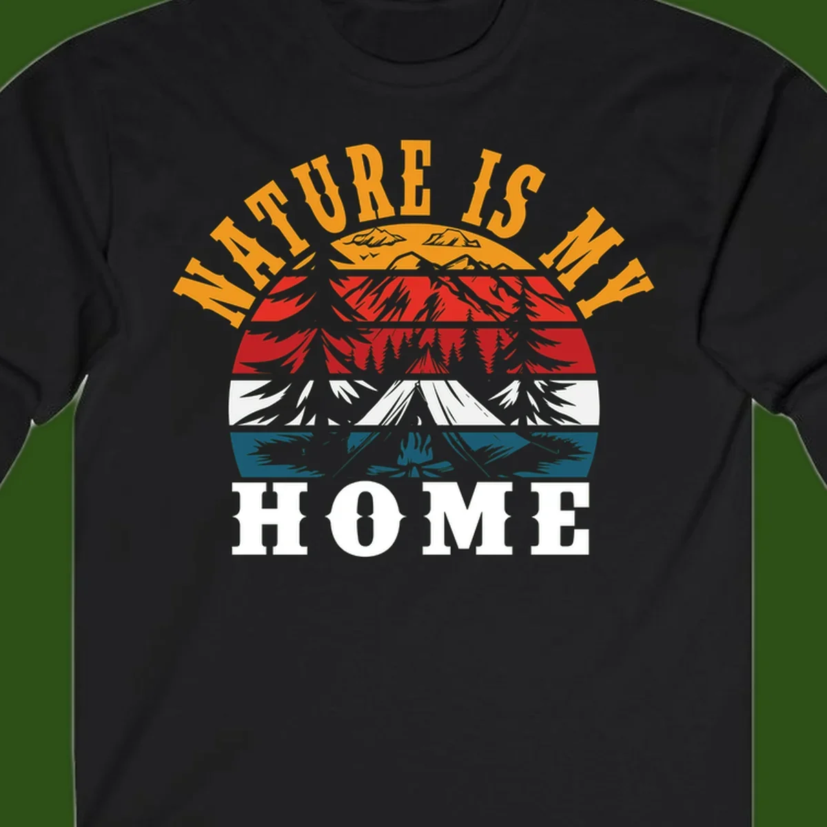 Nature Is Home mountain camping graphic with layered landscape, campfire, forest, and golden sun rays text design
