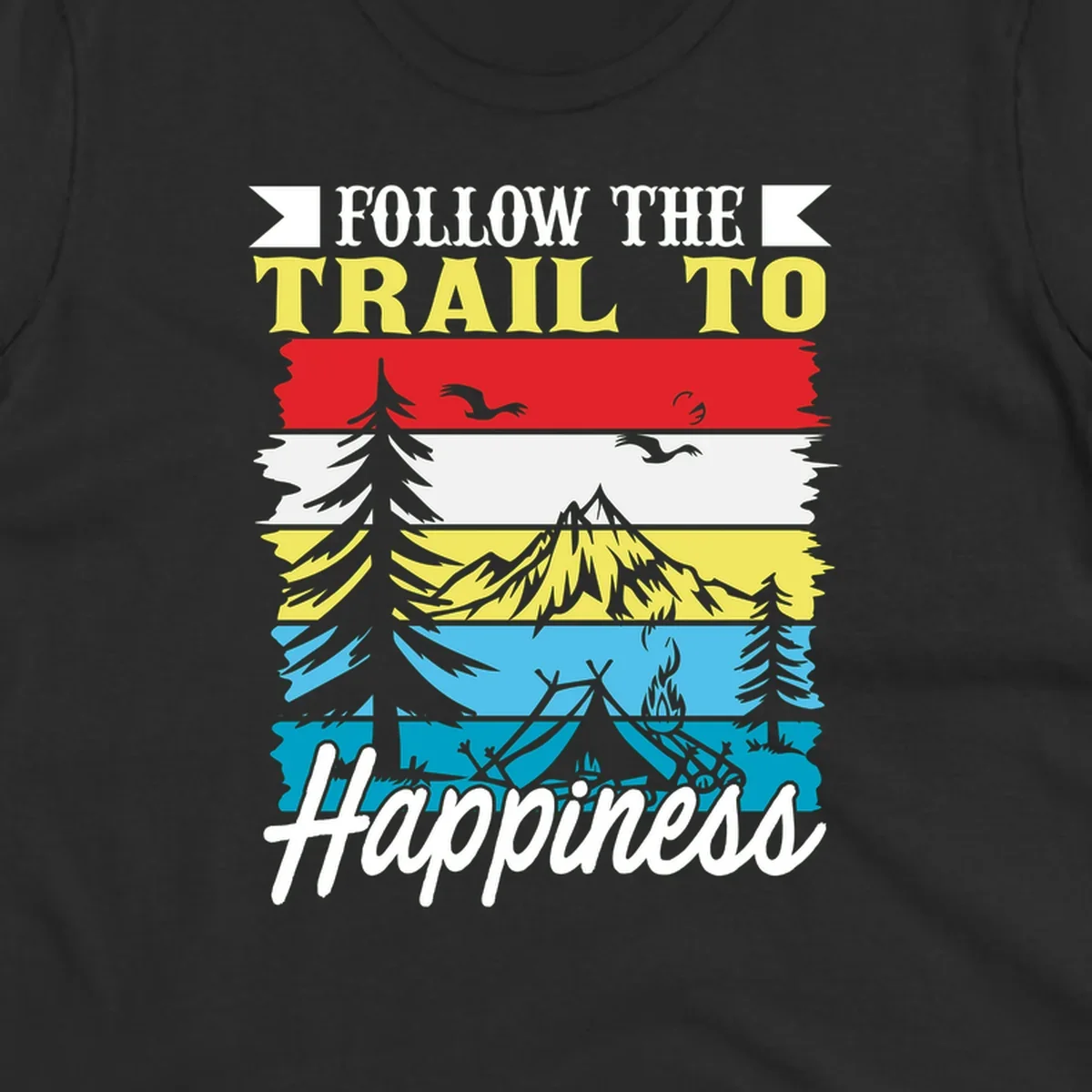 Striped landscape illustration with 'Follow The Trail To Happiness' text, featuring camping, hiking, and outdoor silhouettes across forest, mountain, and water scenes.