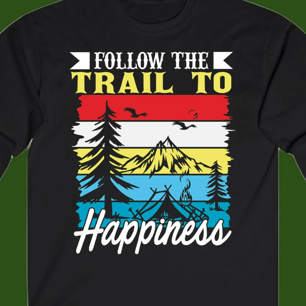 Striped landscape illustration with 'Follow The Trail To Happiness' text, featuring camping, hiking, and outdoor silhouettes across forest, mountain, and water scenes.