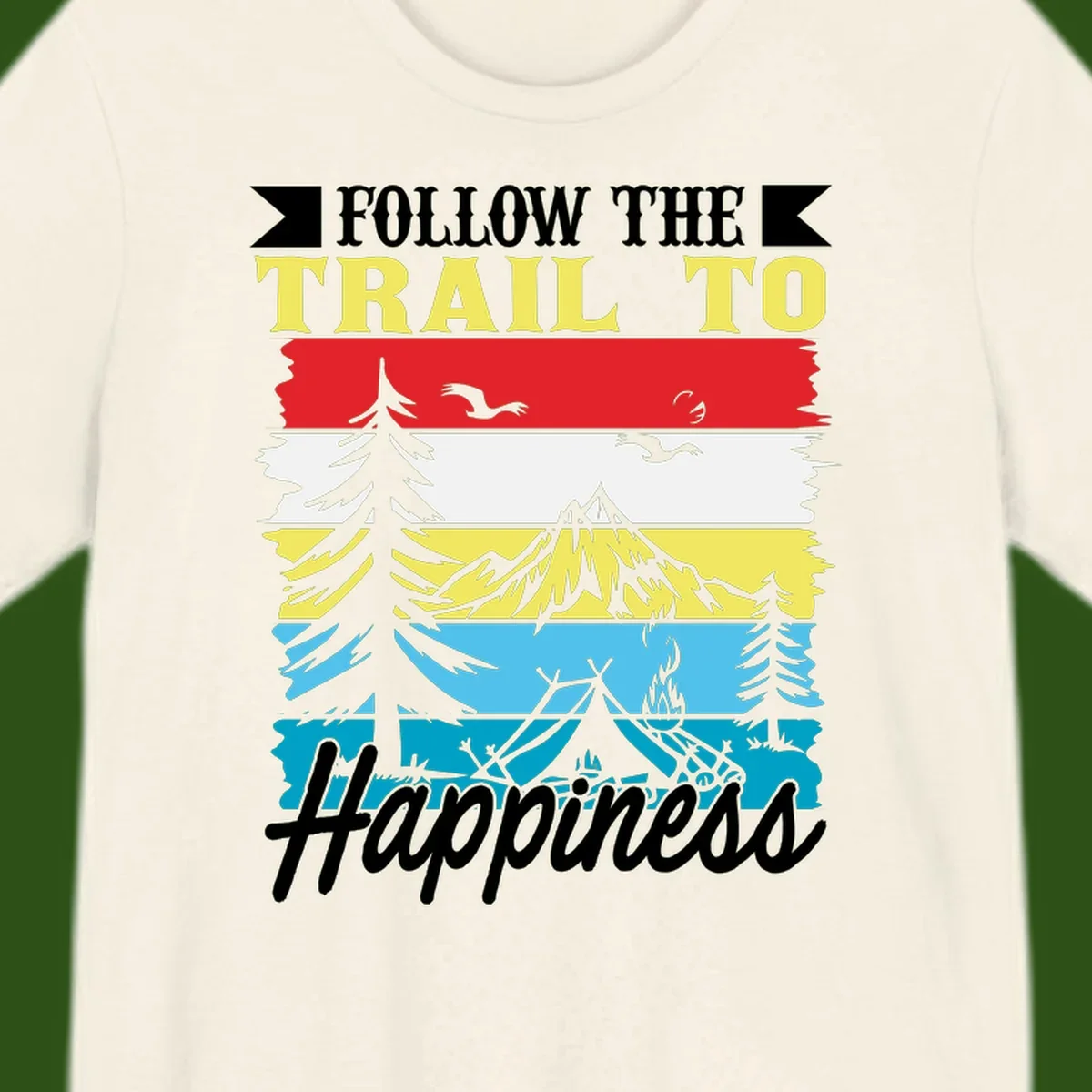 Striped landscape illustration with 'Follow The Trail To Happiness' text, featuring camping, hiking, and outdoor silhouettes across forest, mountain, and water scenes.