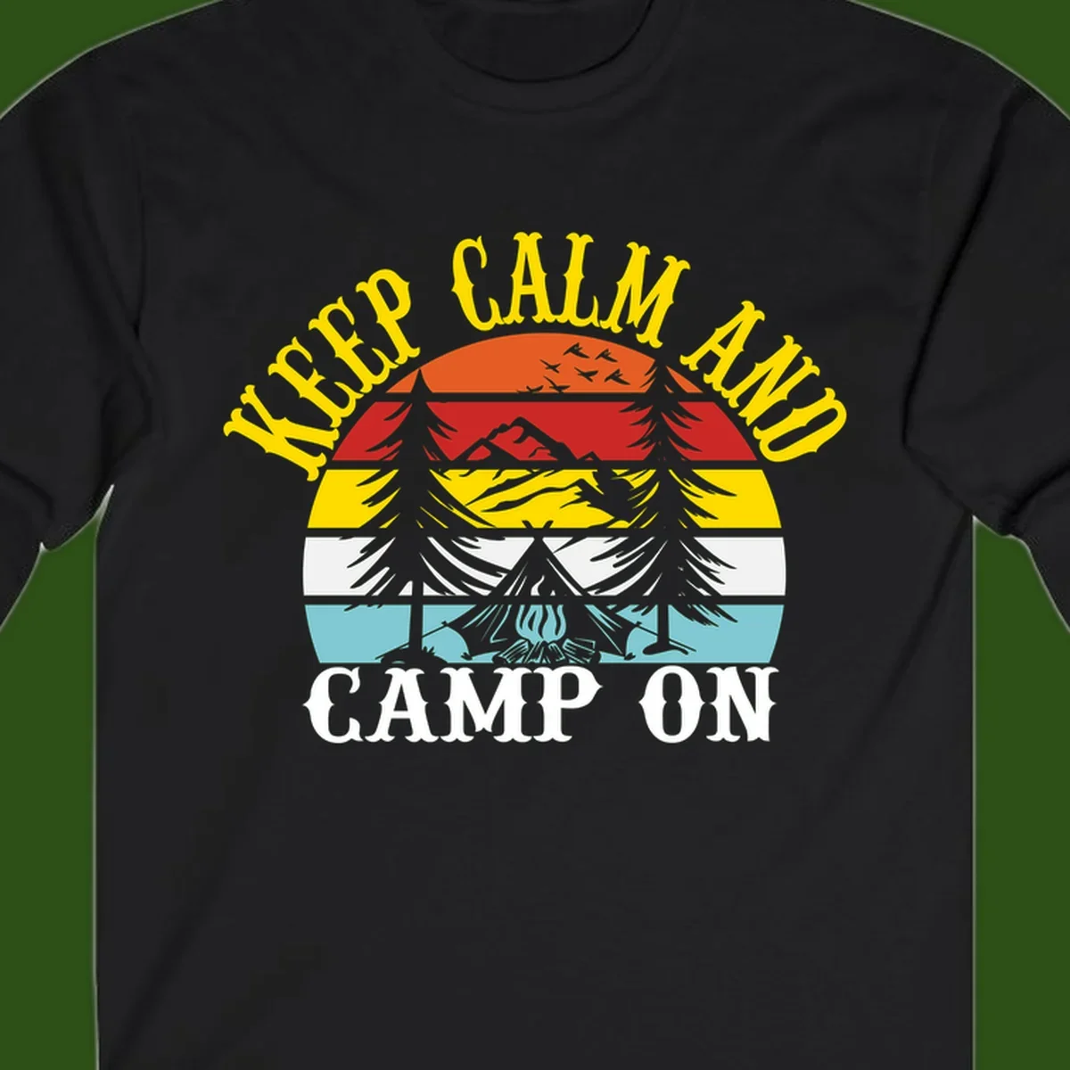 Keep Calm and Camp On design with colorful horizontal stripes, tree roots, and camping-themed text banner