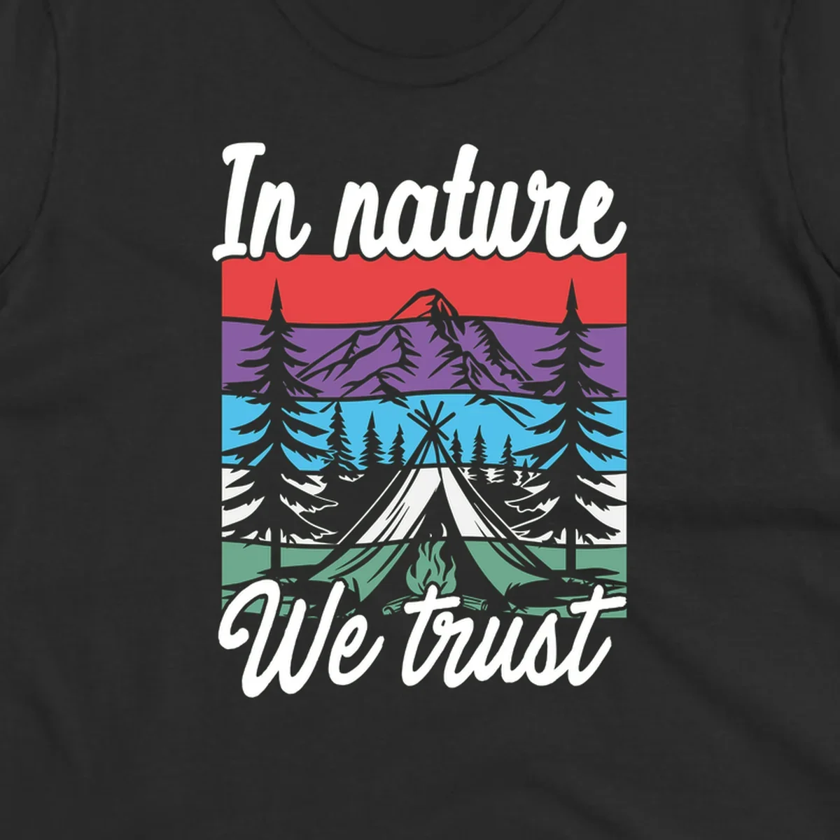 Layered landscape illustration with tent, campfire, mountains and forest trees across color bands with 'In nature We trust' text.