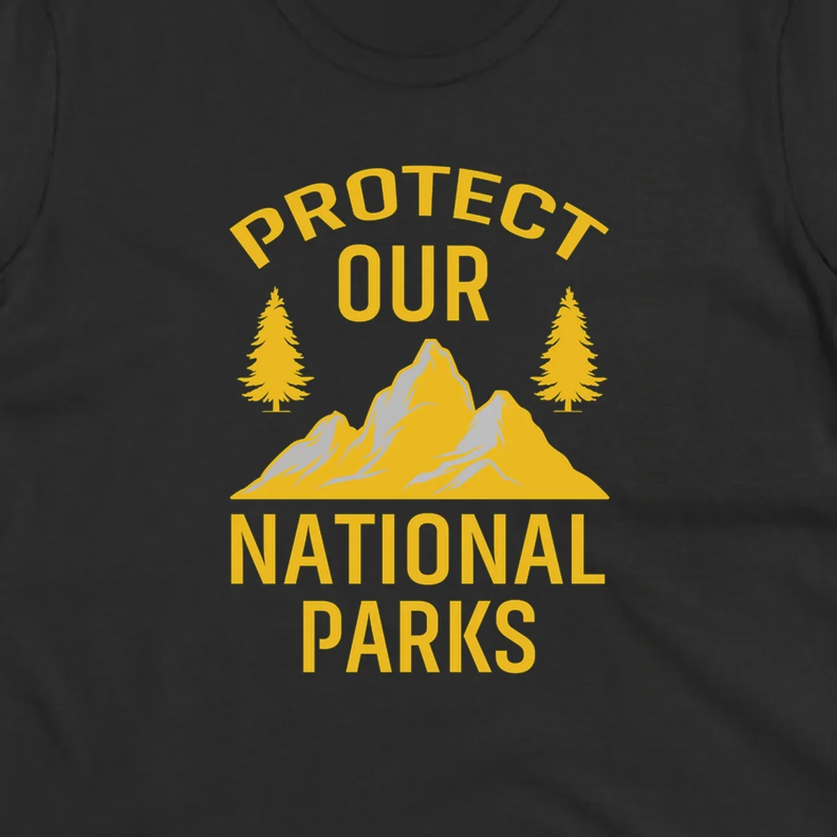 Protect our national parks design with golden mountains, evergreen trees, and bold text on gray background