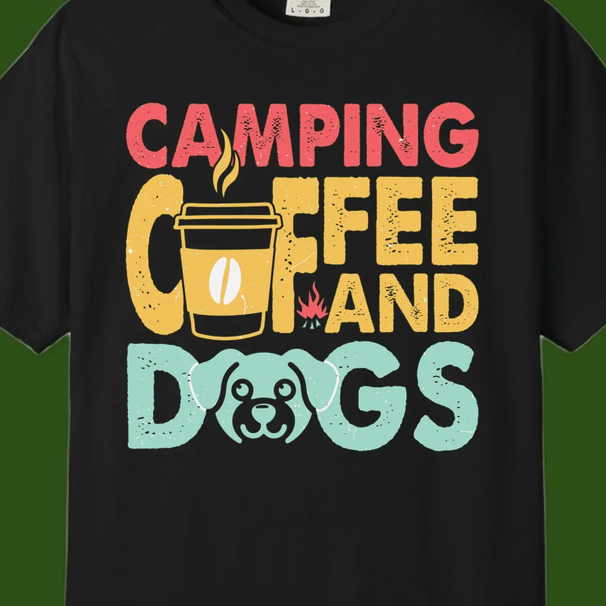 Distressed design with 'CAMPING COFFEE AND DOGS' text, yellow coffee cup with steam, red campfire, and mint green dog face illustration.