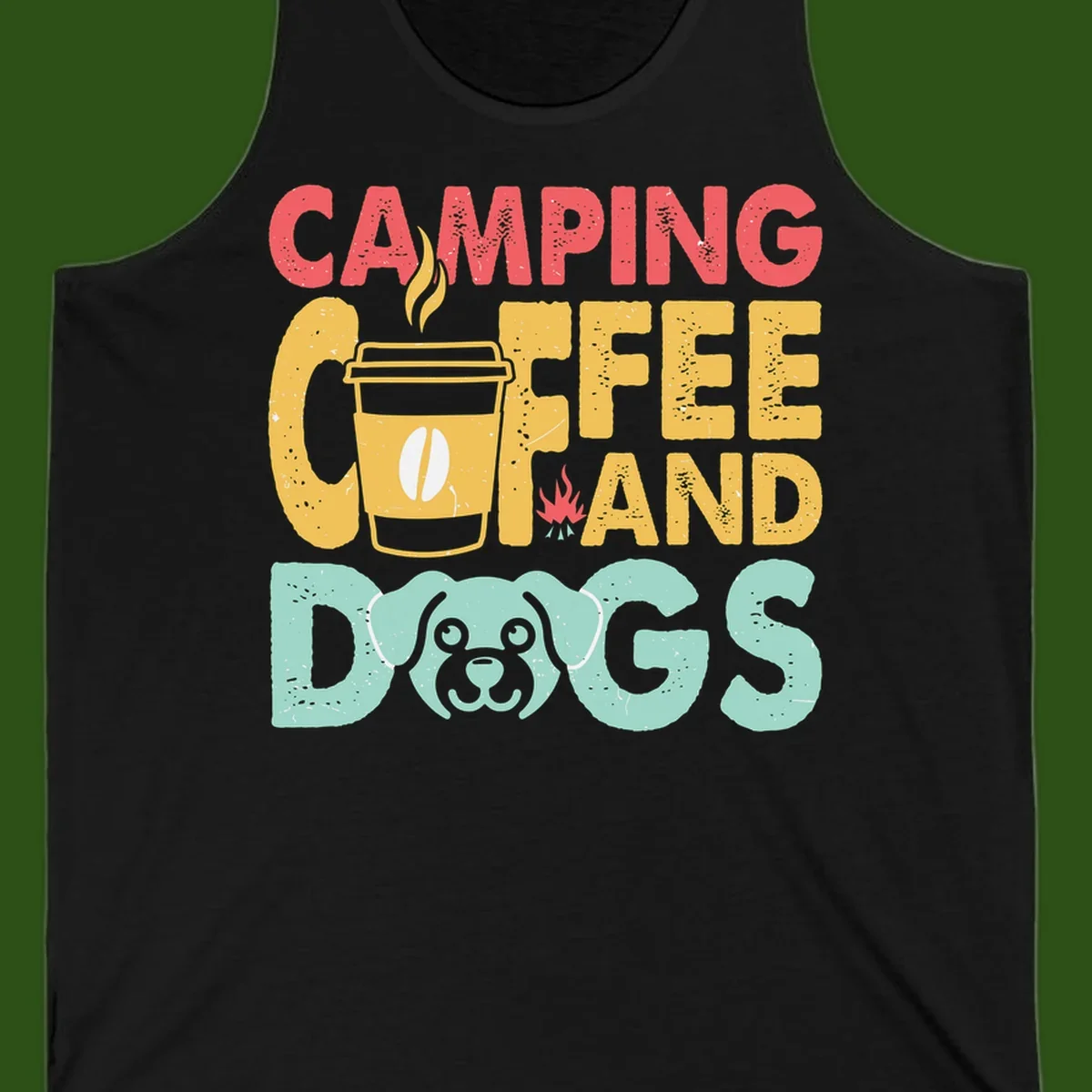 Distressed design with 'CAMPING COFFEE AND DOGS' text, yellow coffee cup with steam, red campfire, and mint green dog face illustration.