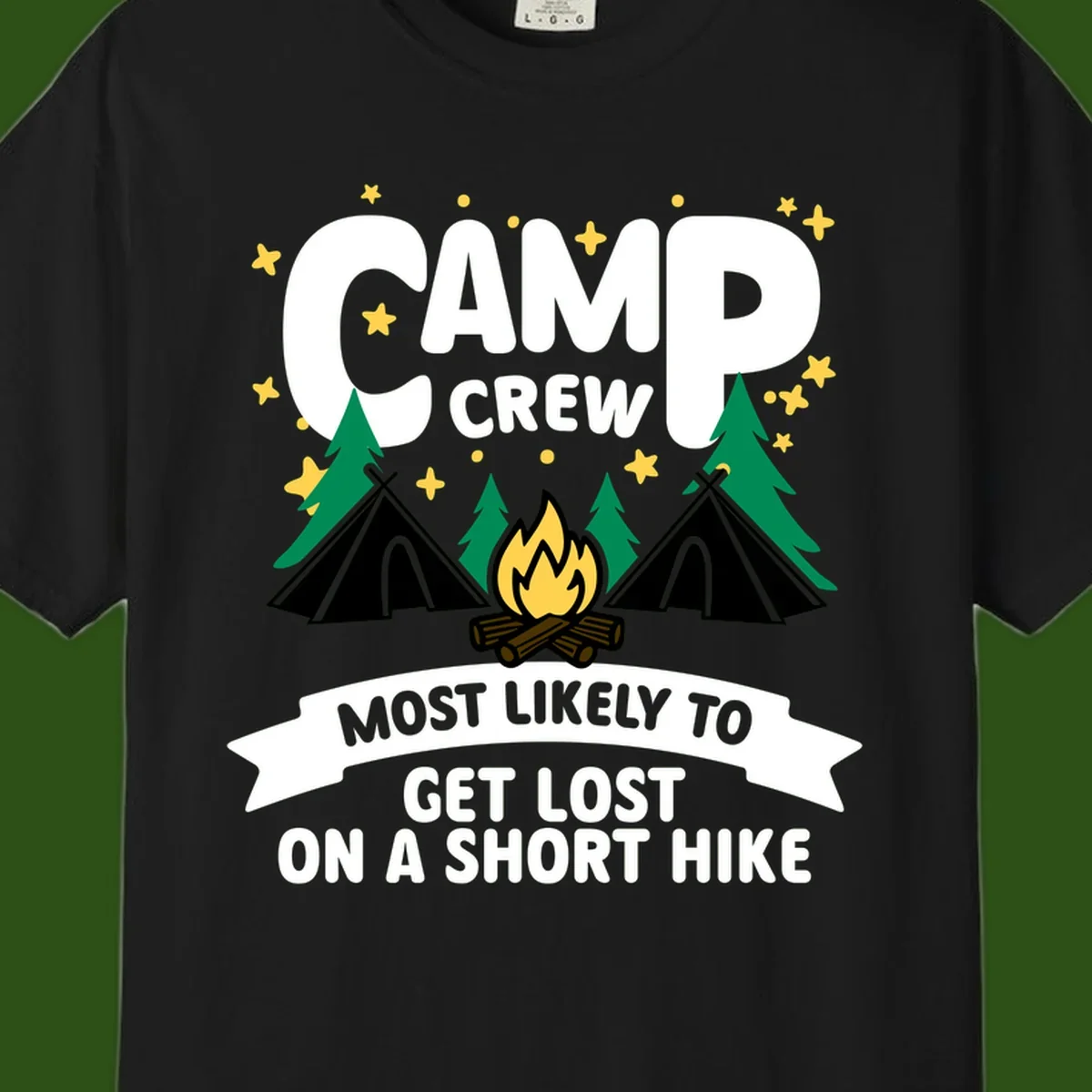 Camping design with 'Camp Crew' text, teepees, campfire, trees, and stars with banner reading 'Most Likely To Get Lost On A Short Hike'