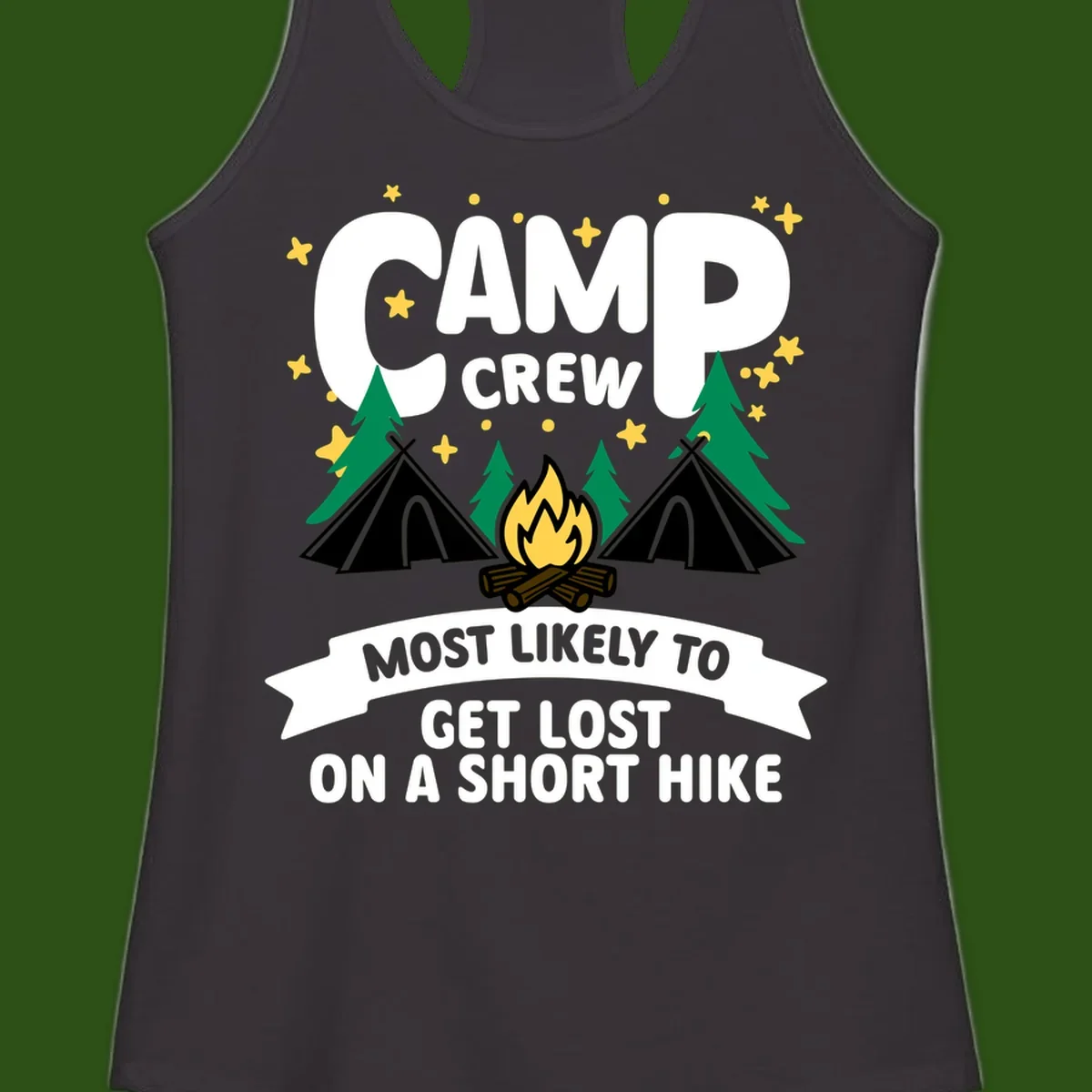 Camping design with 'Camp Crew' text, teepees, campfire, trees, and stars with banner reading 'Most Likely To Get Lost On A Short Hike'
