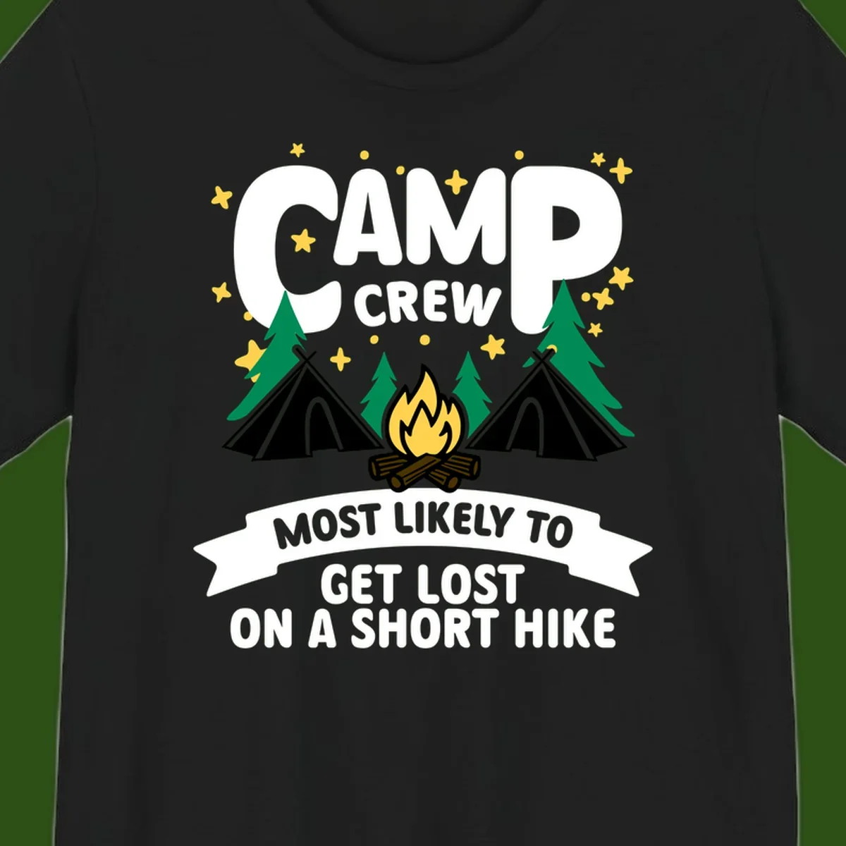 Camping design with 'Camp Crew' text, teepees, campfire, trees, and stars with banner reading 'Most Likely To Get Lost On A Short Hike'