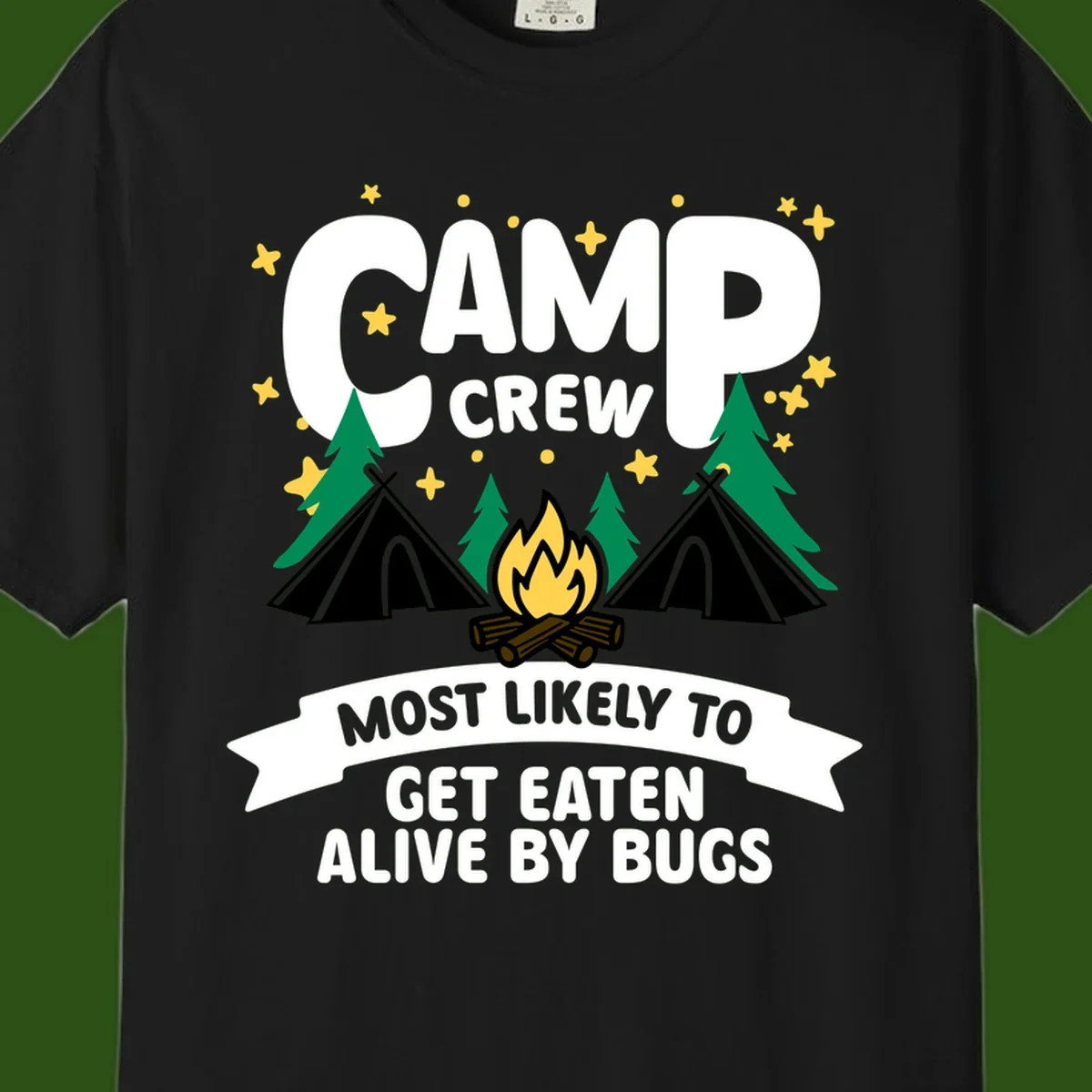Camping illustration with tents, campfire, and pine trees surrounding text reading 'Camp Crew Most Likely To Get Eaten Alive By Bugs'