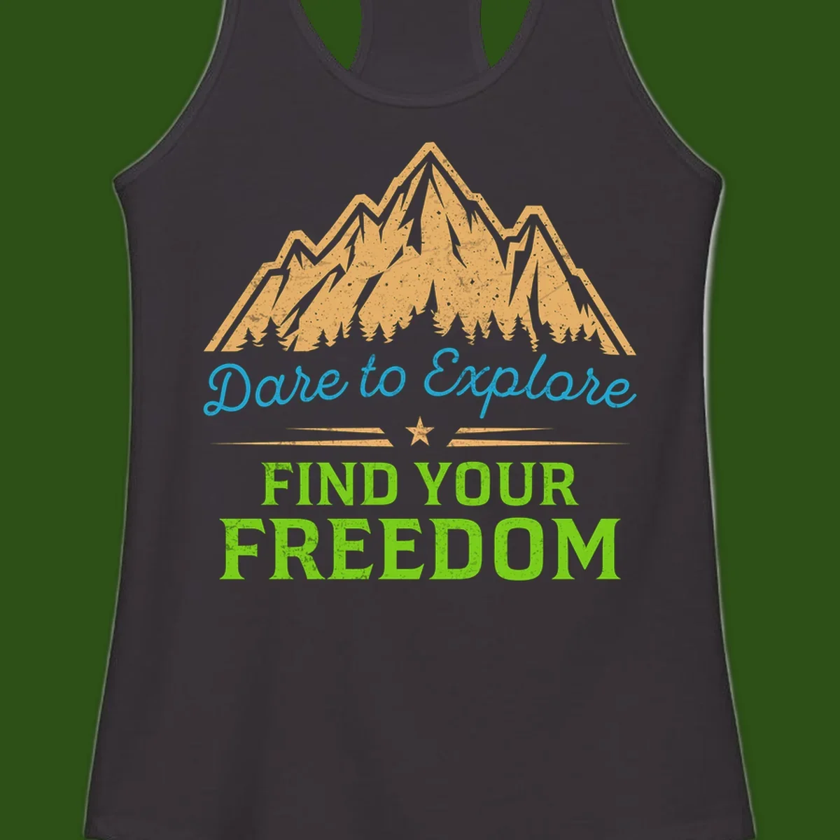 Mountain landscape with pine trees in gold, blue script 'Dare to Explore' and green text 'Find Your Freedom' with decorative star