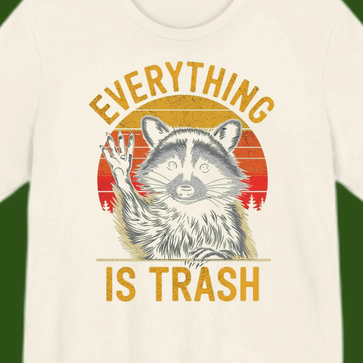 Vintage-style illustration of a raccoon with raised paw against retro sunset stripes, text reading 'Everything Is Trash' in distressed gold lettering