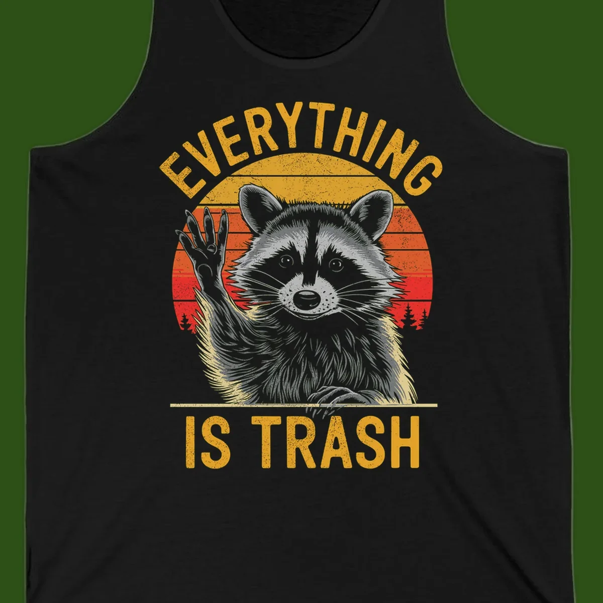 Vintage-style illustration of a raccoon with raised paw against retro sunset stripes, text reading 'Everything Is Trash' in distressed gold lettering