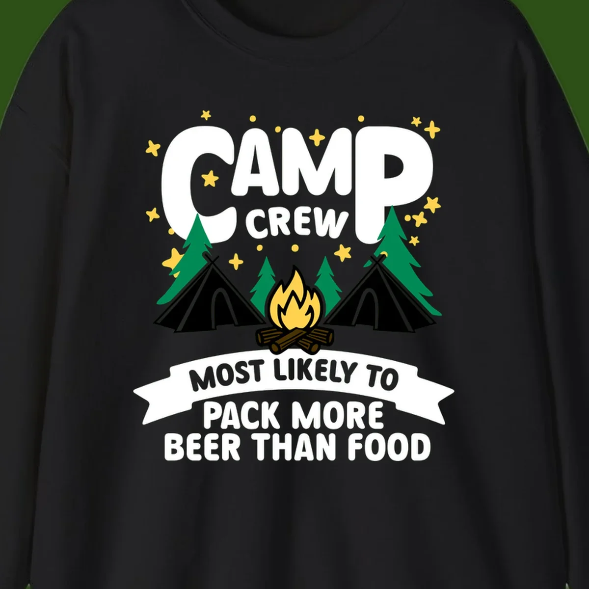 Camp crew design with tents, campfire, and stars, text reads 'most likely to pack more beer than food'