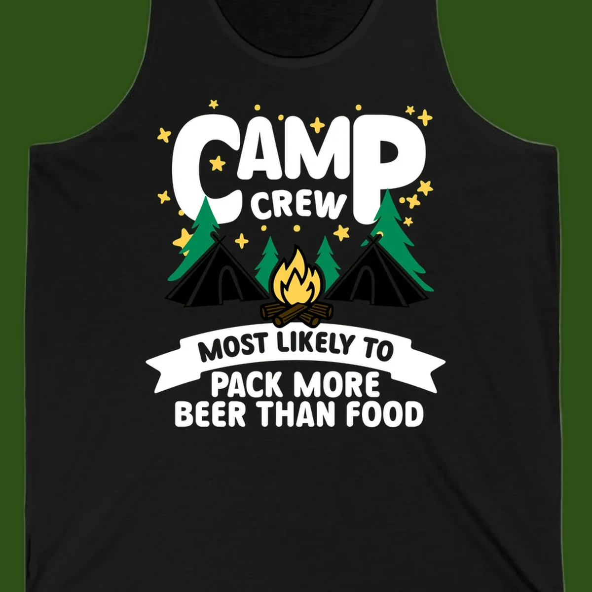 Camp crew design with tents, campfire, and stars, text reads 'most likely to pack more beer than food'
