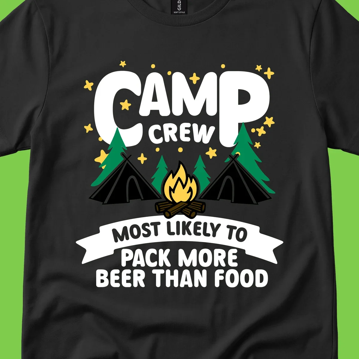 Camp crew design with tents, campfire, and stars, text reads 'most likely to pack more beer than food'