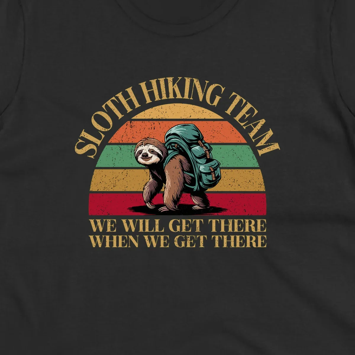 Retro vintage sloth with backpack on rainbow striped background with hiking text saying we will get there when we get there