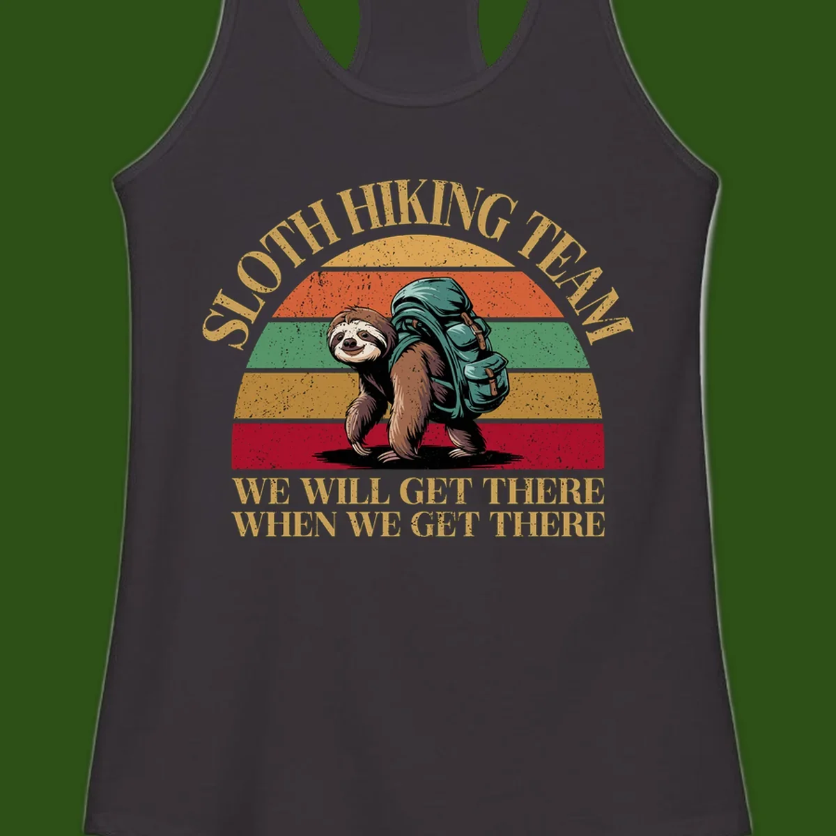 Retro vintage sloth with backpack on rainbow striped background with hiking text saying we will get there when we get there