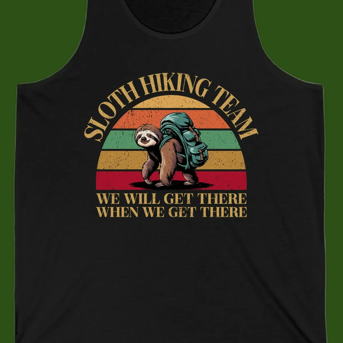 Retro vintage sloth with backpack on rainbow striped background with hiking text saying we will get there when we get there