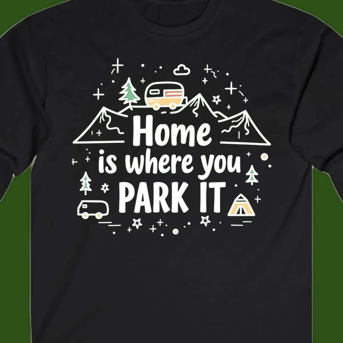 Illustrated design with vintage travel trailer parked on mountain road, evergreen trees, tent, and text reading 'Home is where you park it' on gray background.