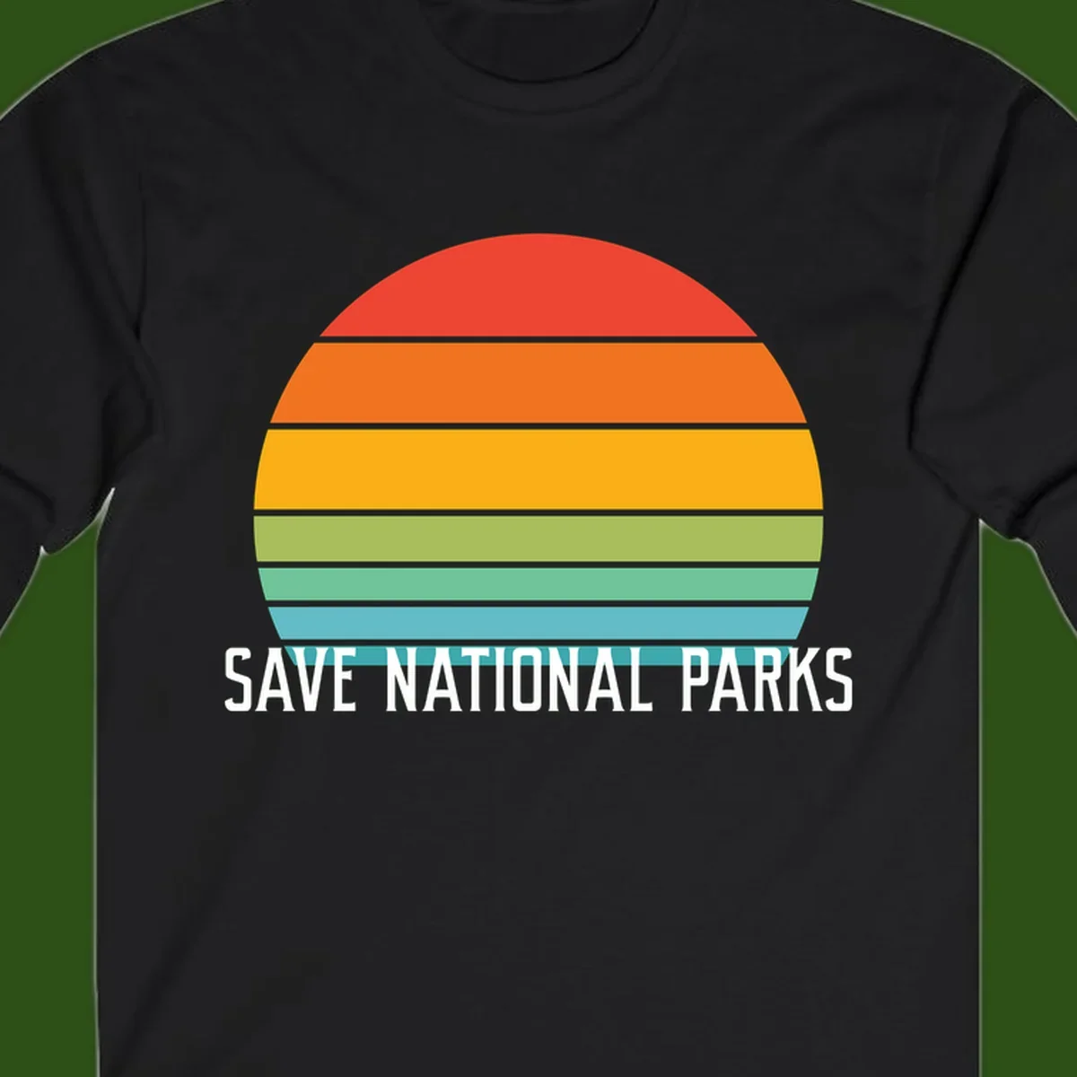 Retro layered sunset design with save national parks text in white, featuring horizontal color bands in red, orange, yellow, green, and blue.