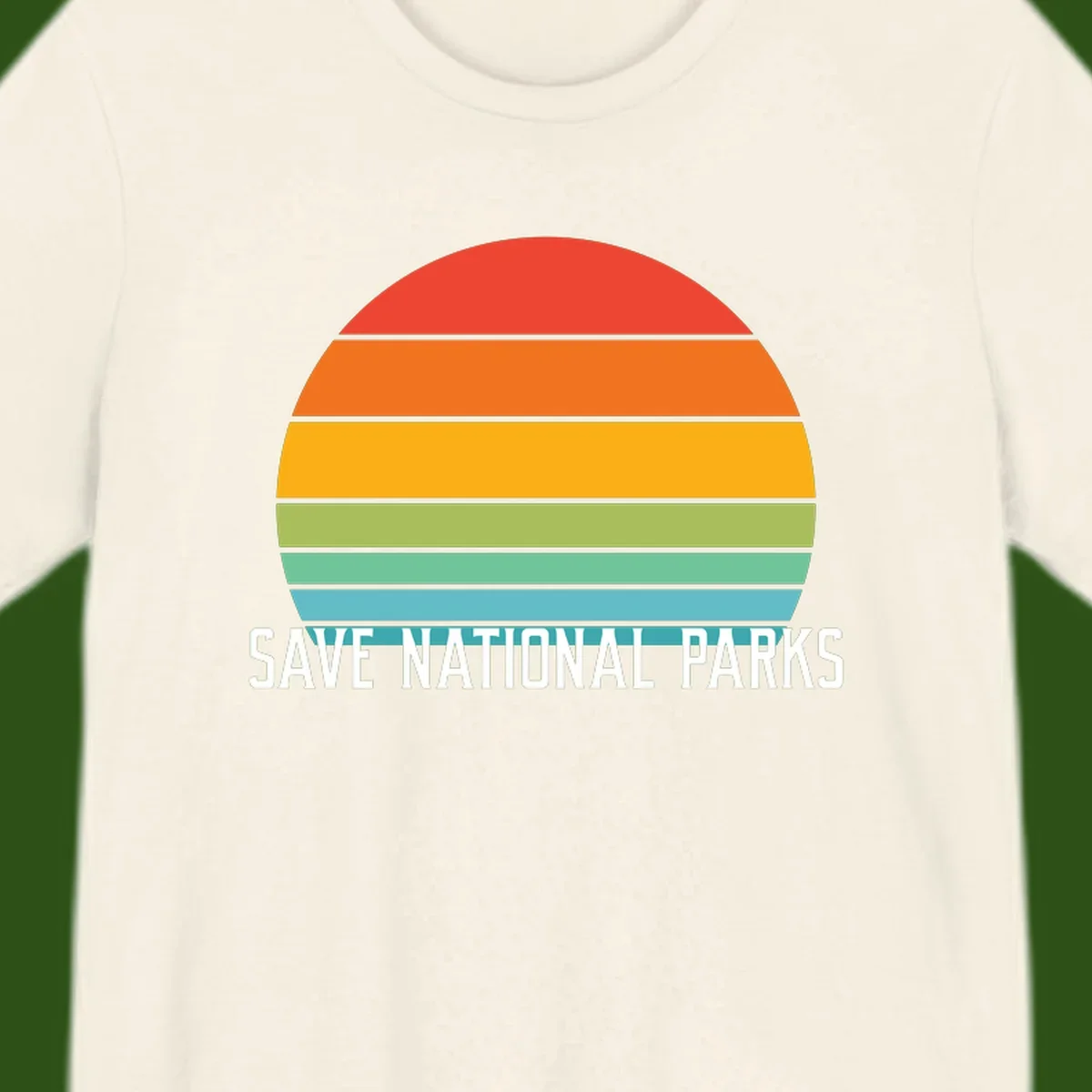 Retro layered sunset design with save national parks text in white, featuring horizontal color bands in red, orange, yellow, green, and blue.