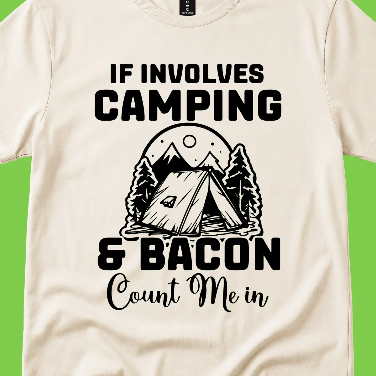 Camping and bacon design with tent, mountains, trees, and humorous text about counting bacon in on camping trips