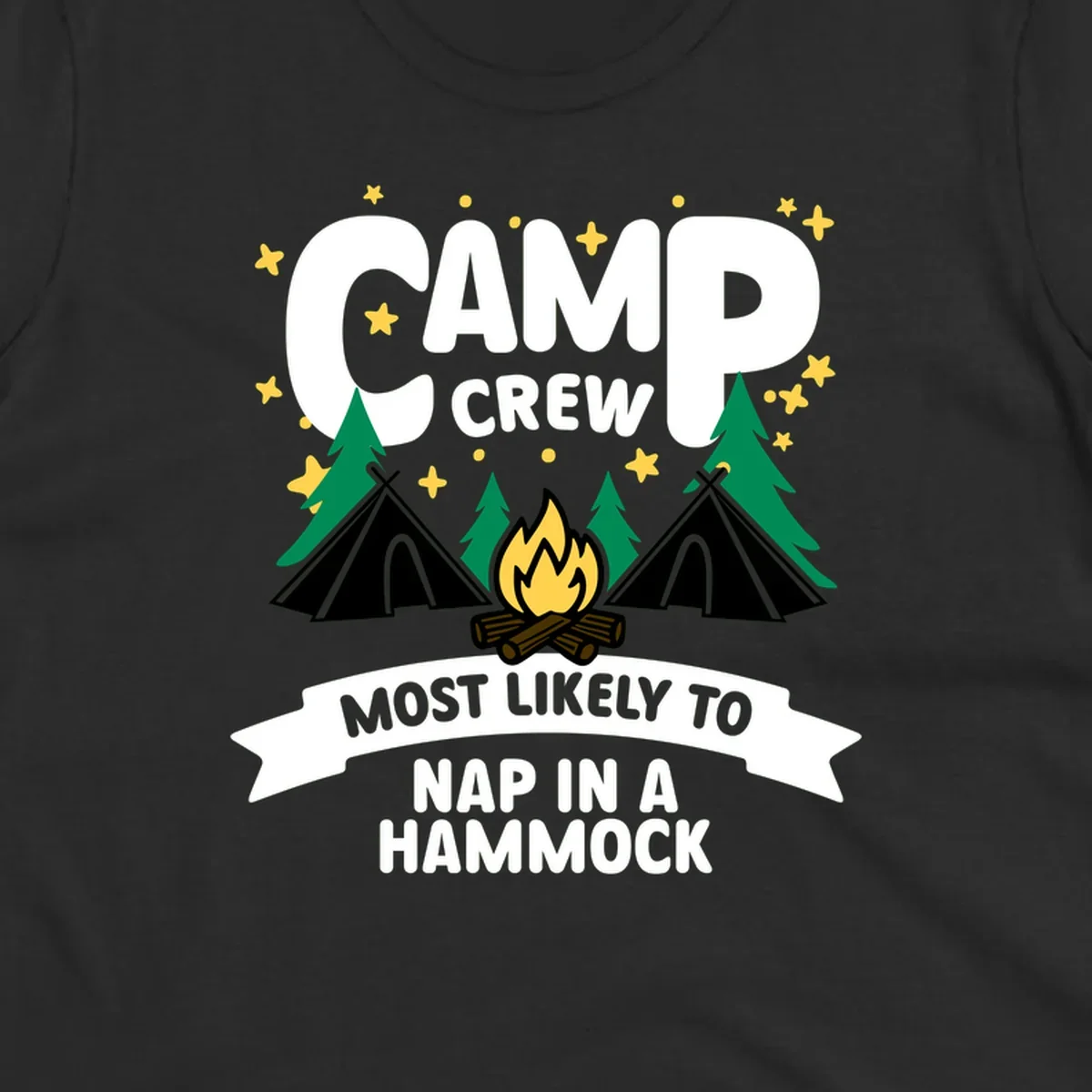 Camp crew design with teepees, campfire, and stars featuring text 'Most Likely To Nap In A Hammock'